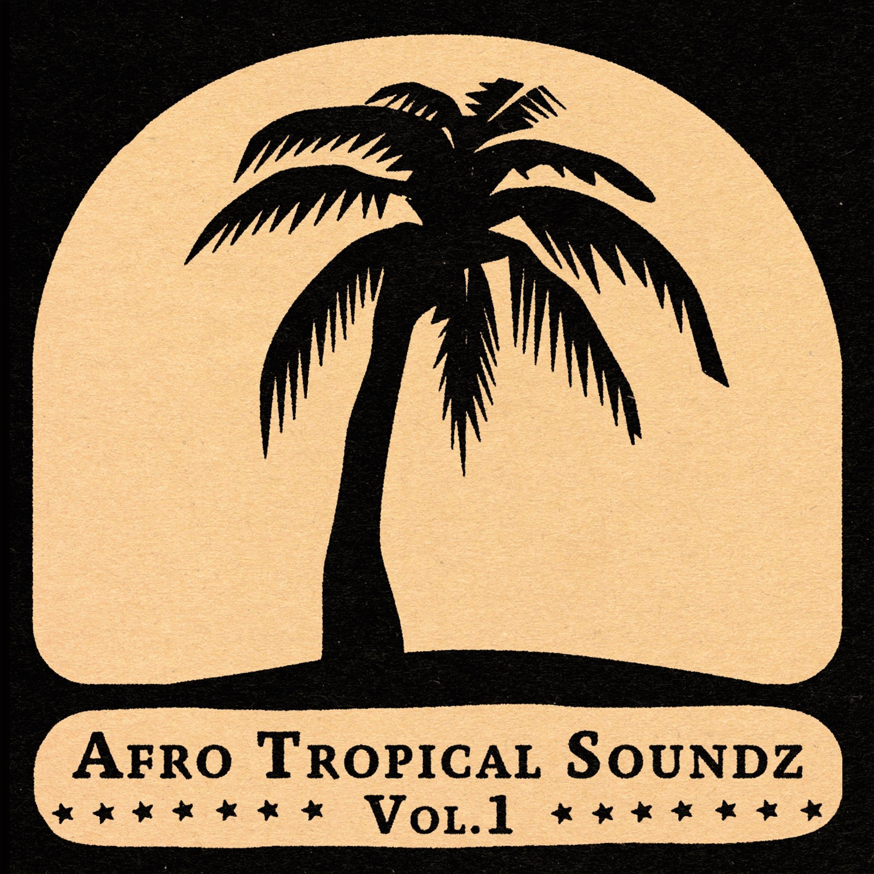 Постер альбома Afro Tropical Soundz, Vol. 1