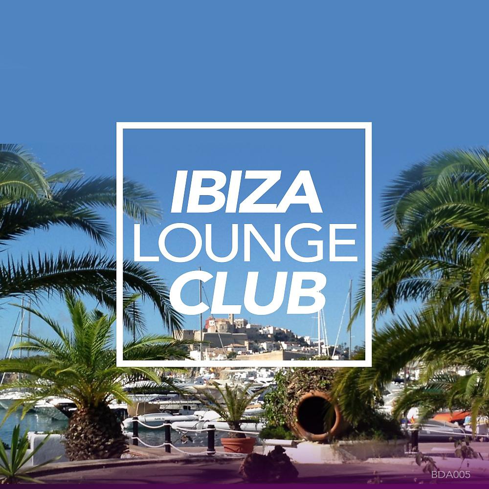 Постер альбома Ibiza Lounge Club 2018