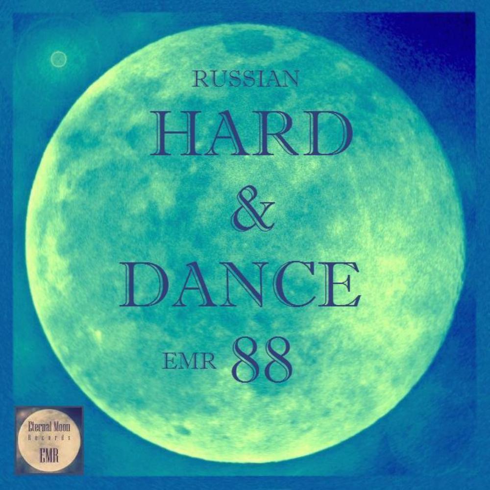 Постер альбома Russian Hard & Dance EMR Vol. 88