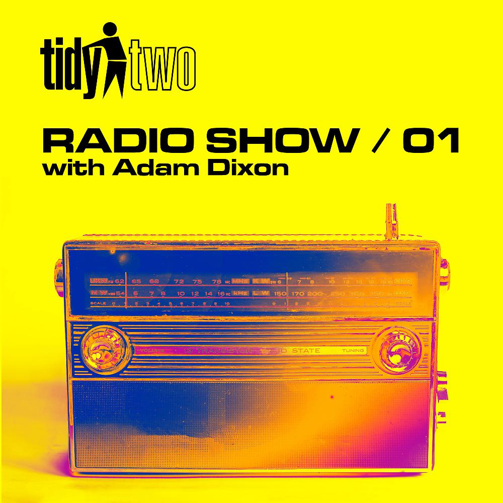 Постер альбома Tidy Two Radio: Episode 001