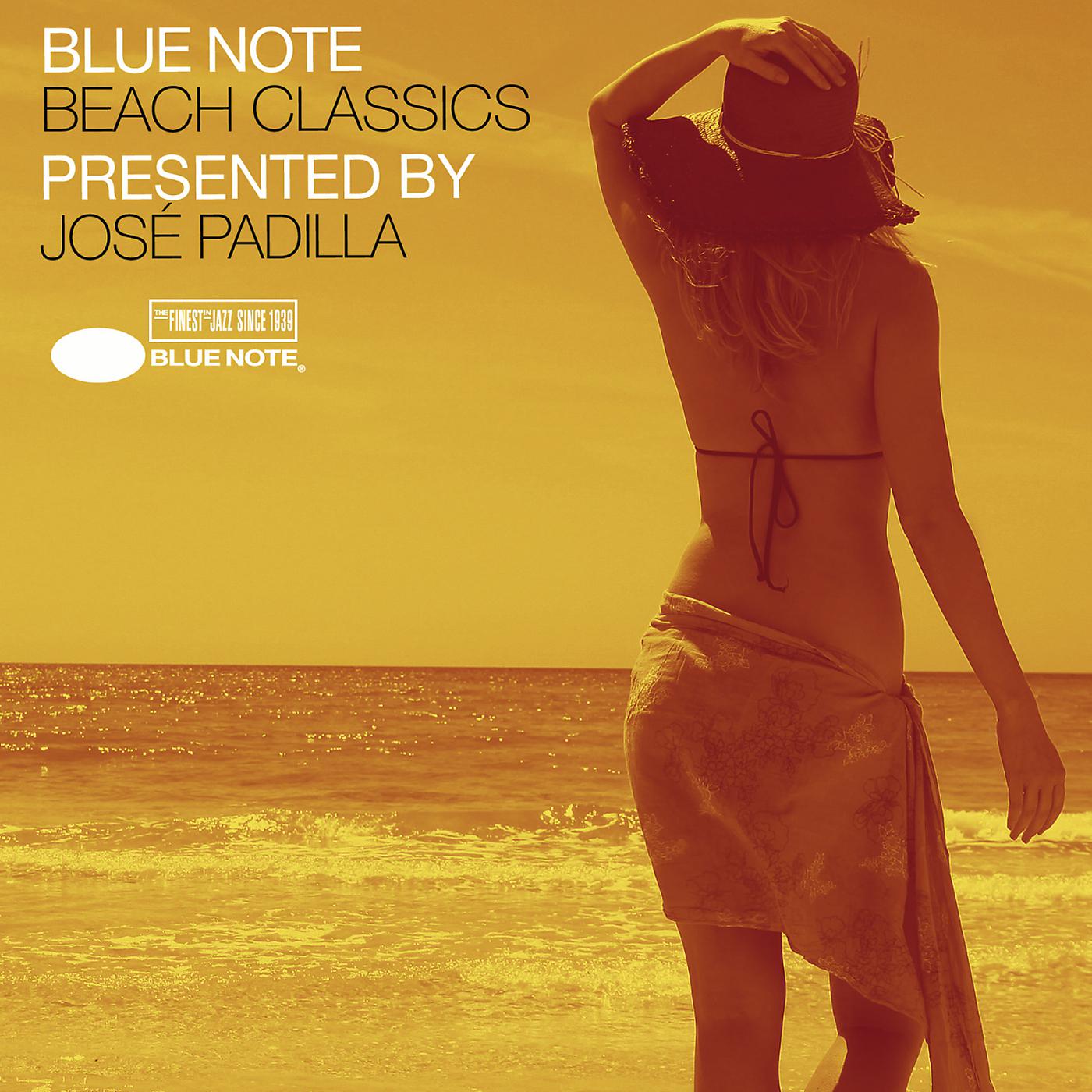 Постер альбома Blue Note Beach Classics Presented By José Padilla