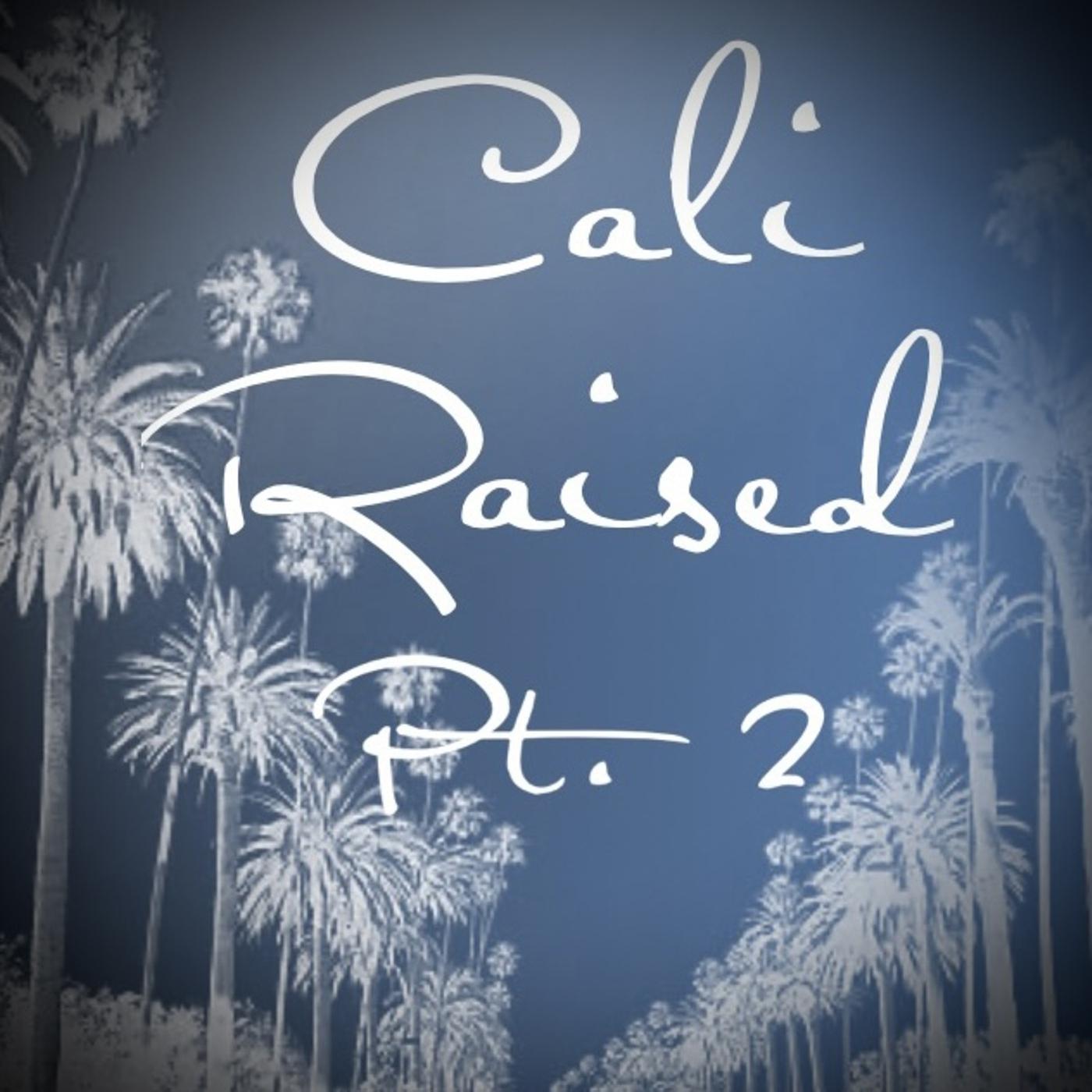 Постер альбома Cali Raised, Pt.2