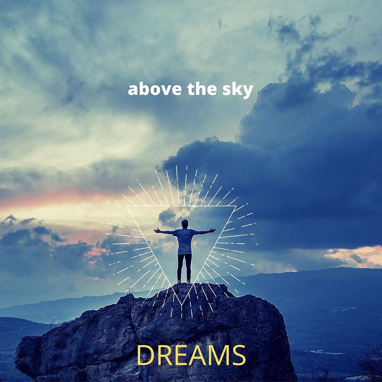 Постер альбома Above the Sky Dreams