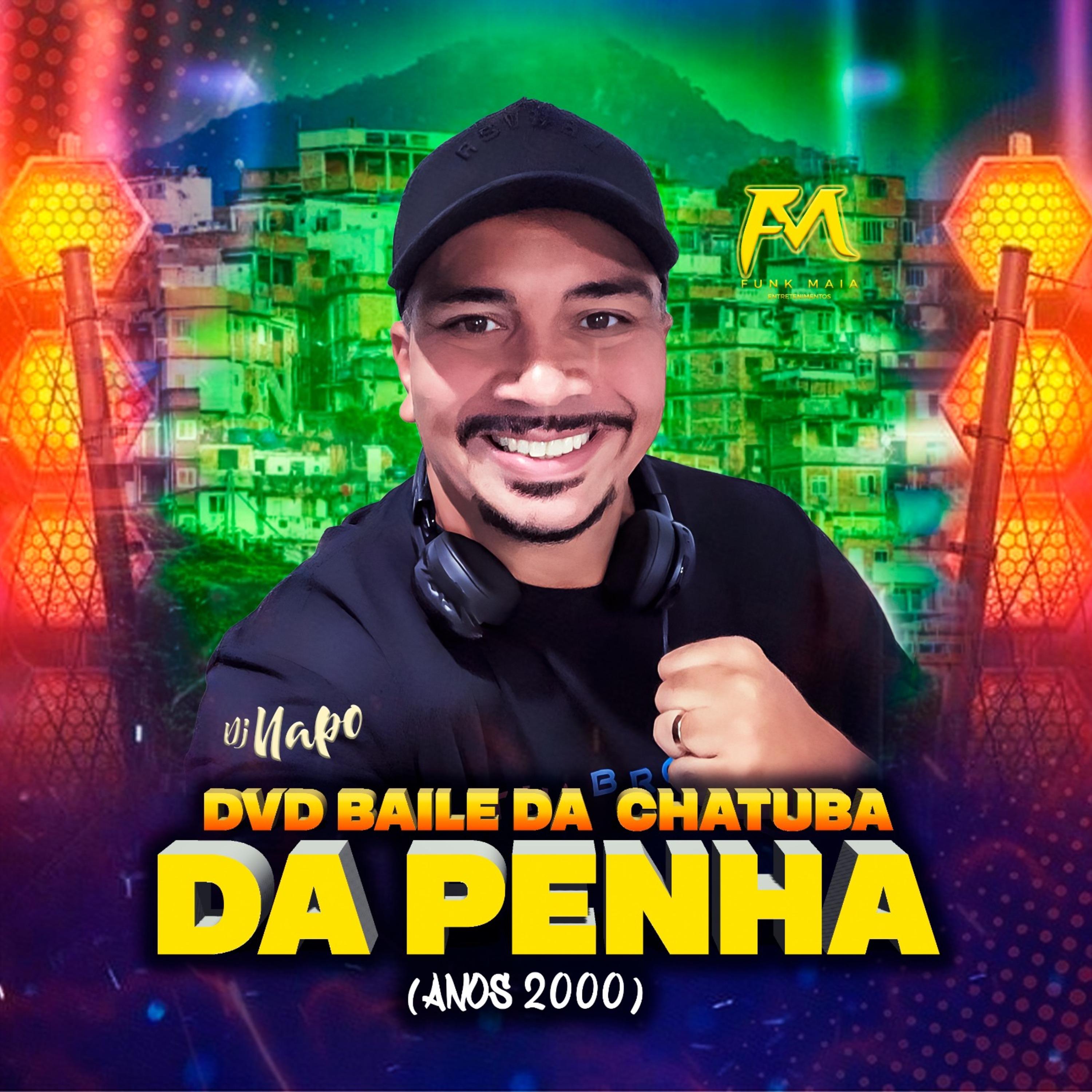 Постер альбома Dvd Baile da Chatuba da Penha Anos 2000