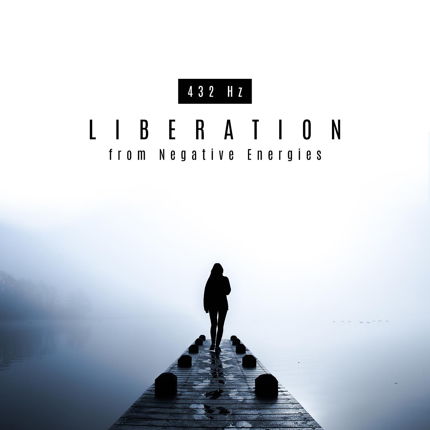 Постер альбома 432 Hz: Liberation from Negative Energies