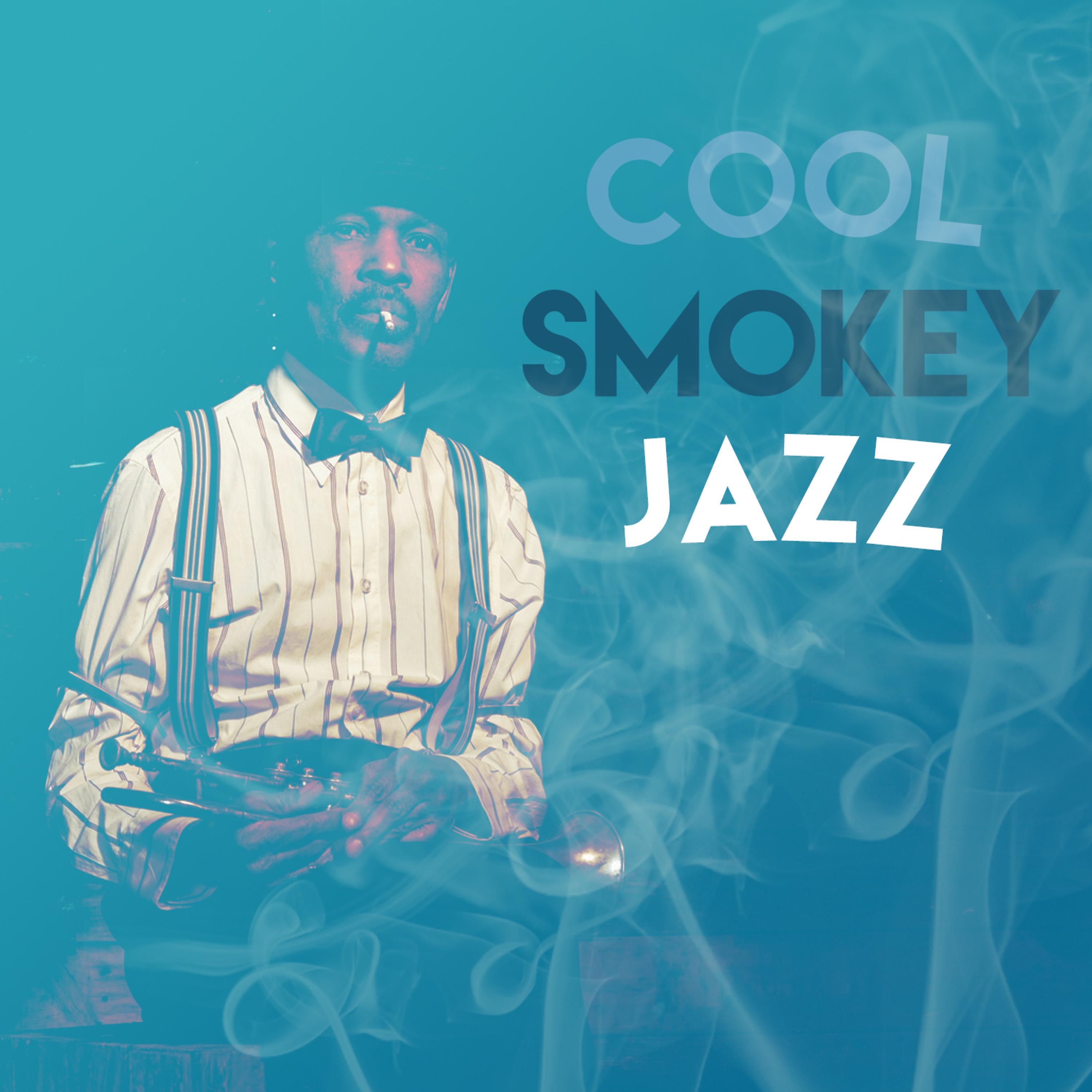 Постер альбома Cool Smokey Jazz