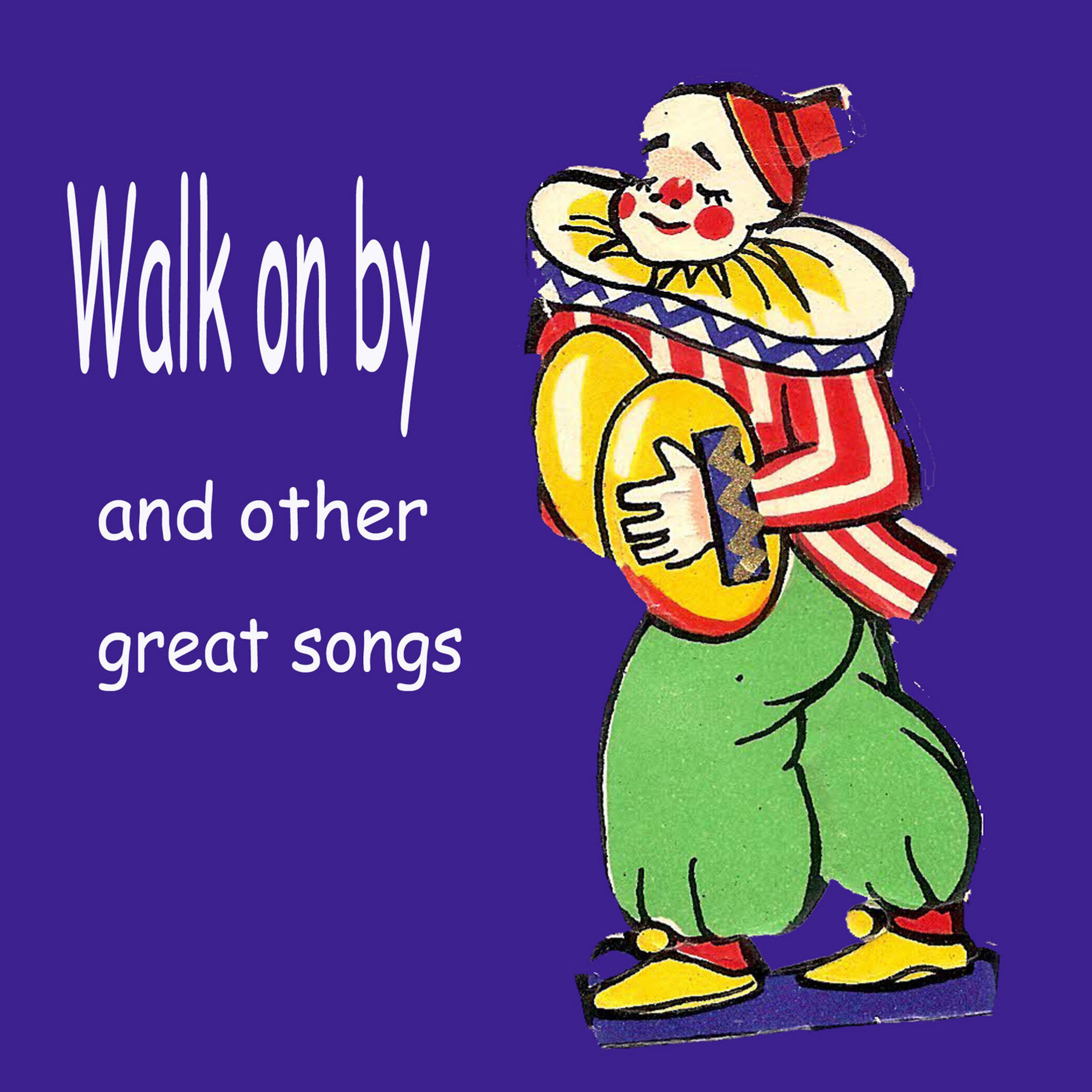 Постер альбома Walk on by and Other Great Songs