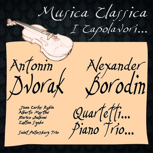 Постер альбома Dvorak & Borodin: Quartetti & Piano Trio