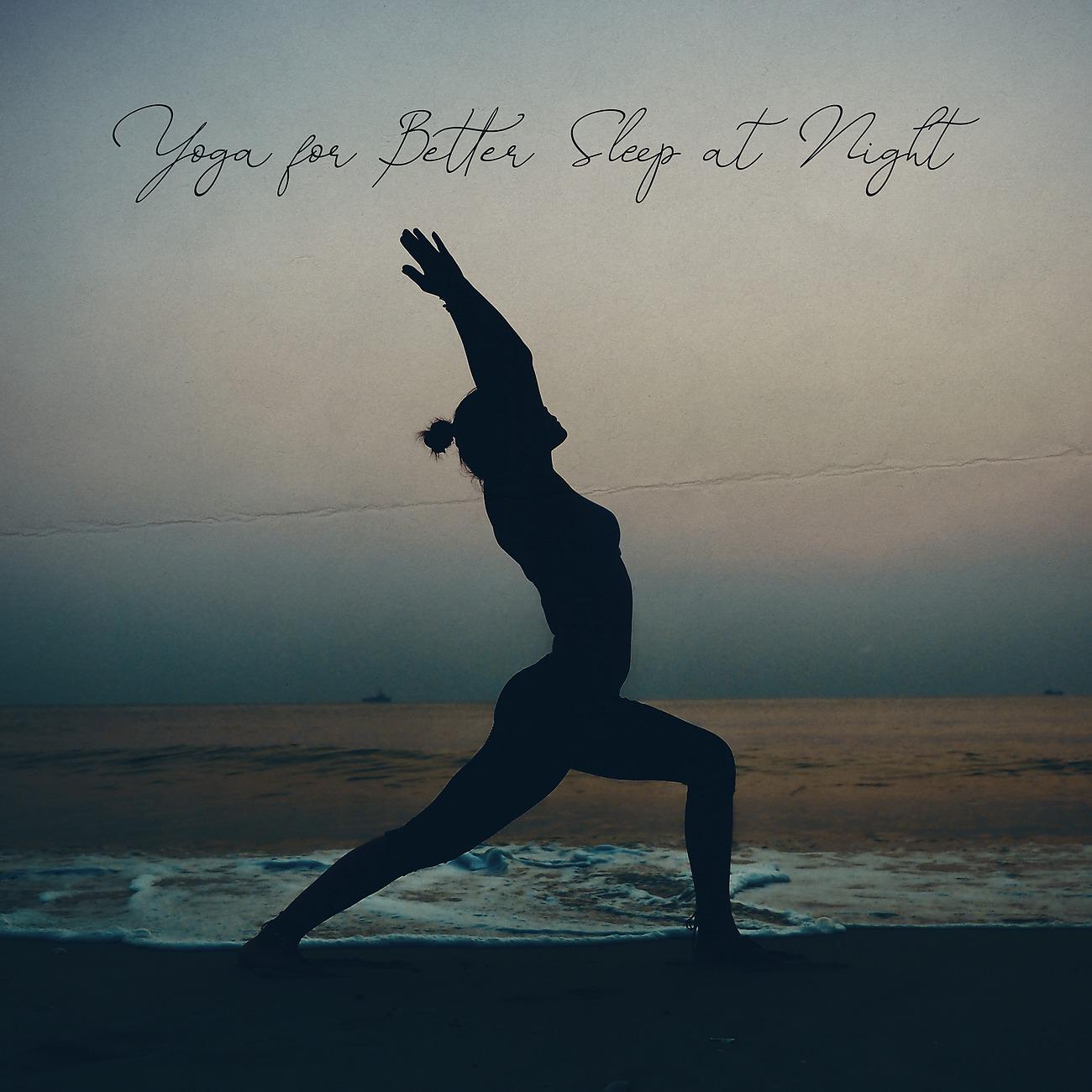 Постер альбома Yoga for Better Sleep at Night