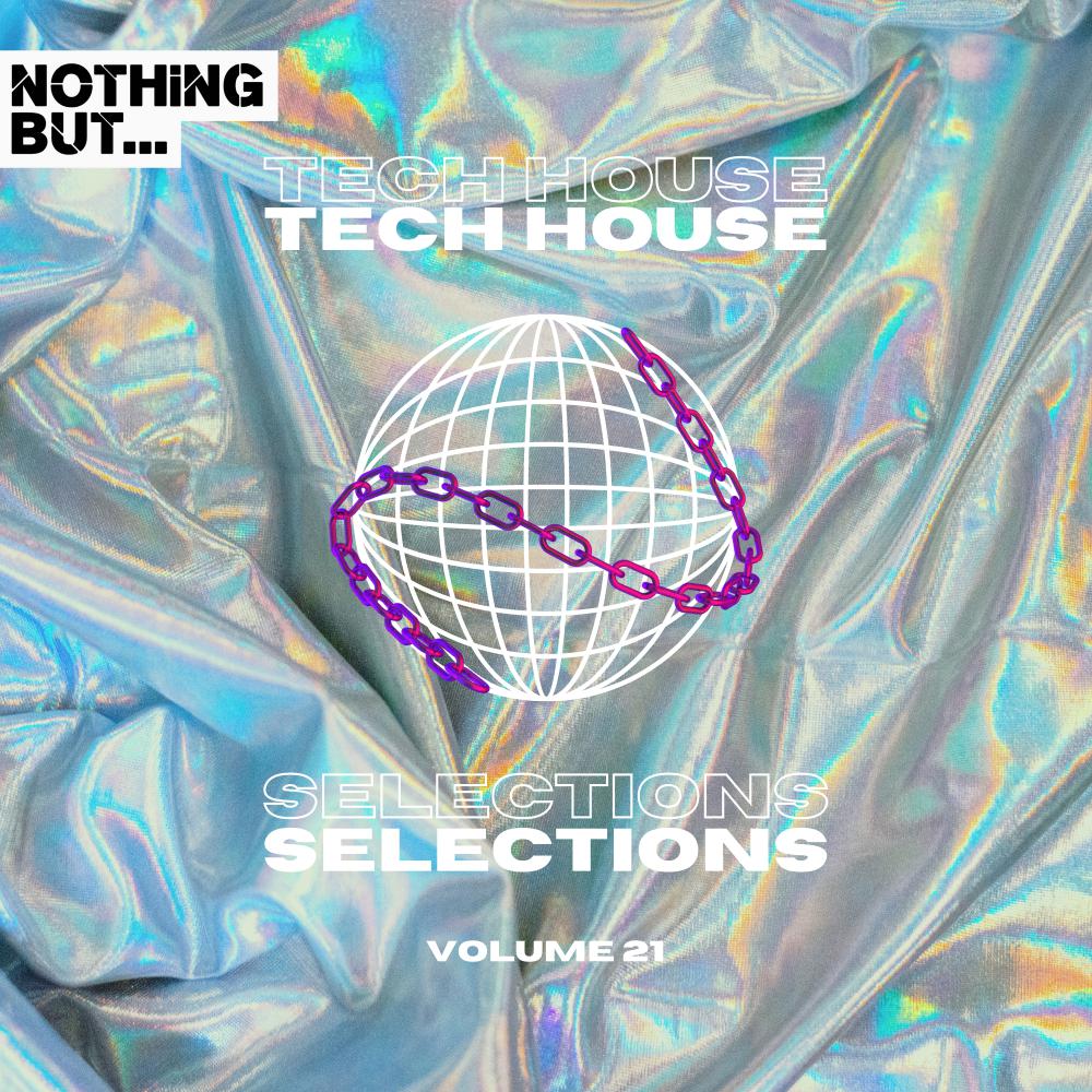 Постер альбома Nothing But... Tech House Selections, Vol. 21