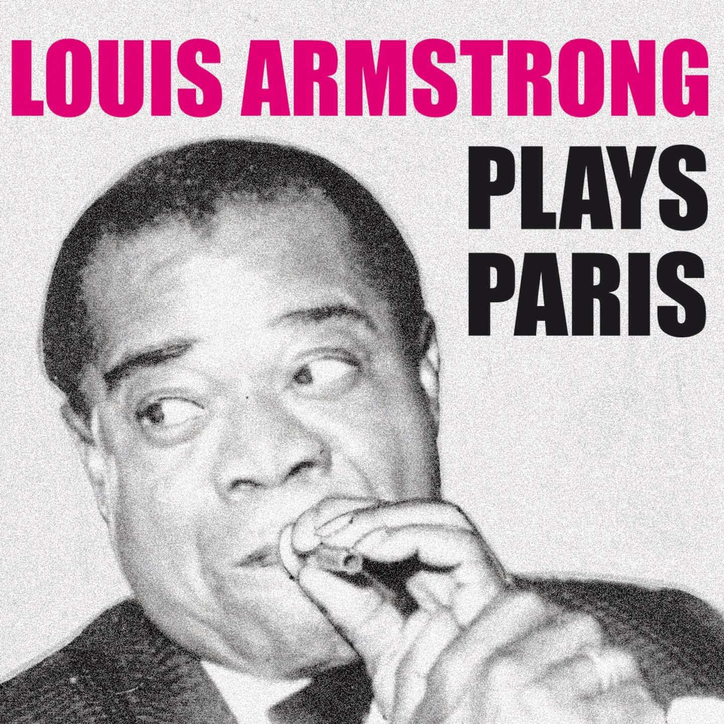 Постер альбома Louis Armstrong Plays Paris at the Olympia