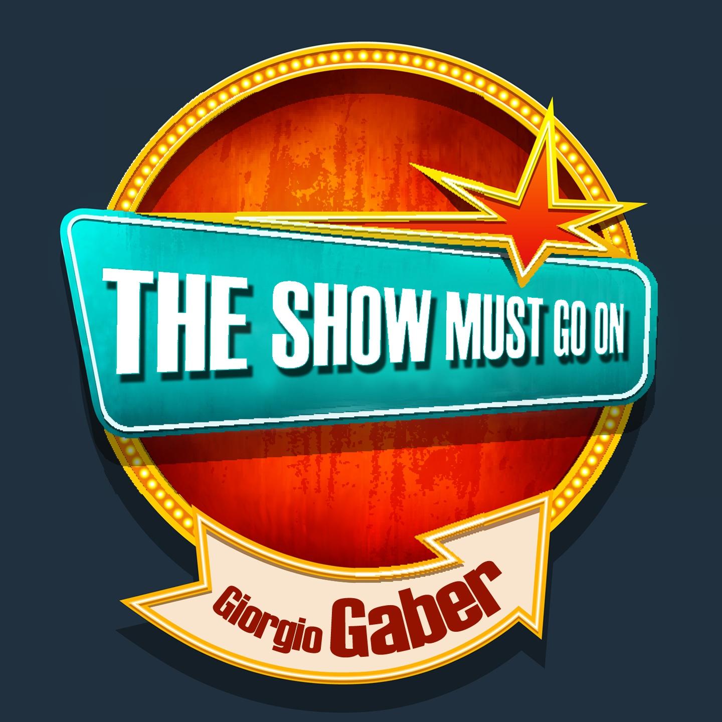 Постер альбома THE SHOW MUST GO ON with Giorgio Gaber