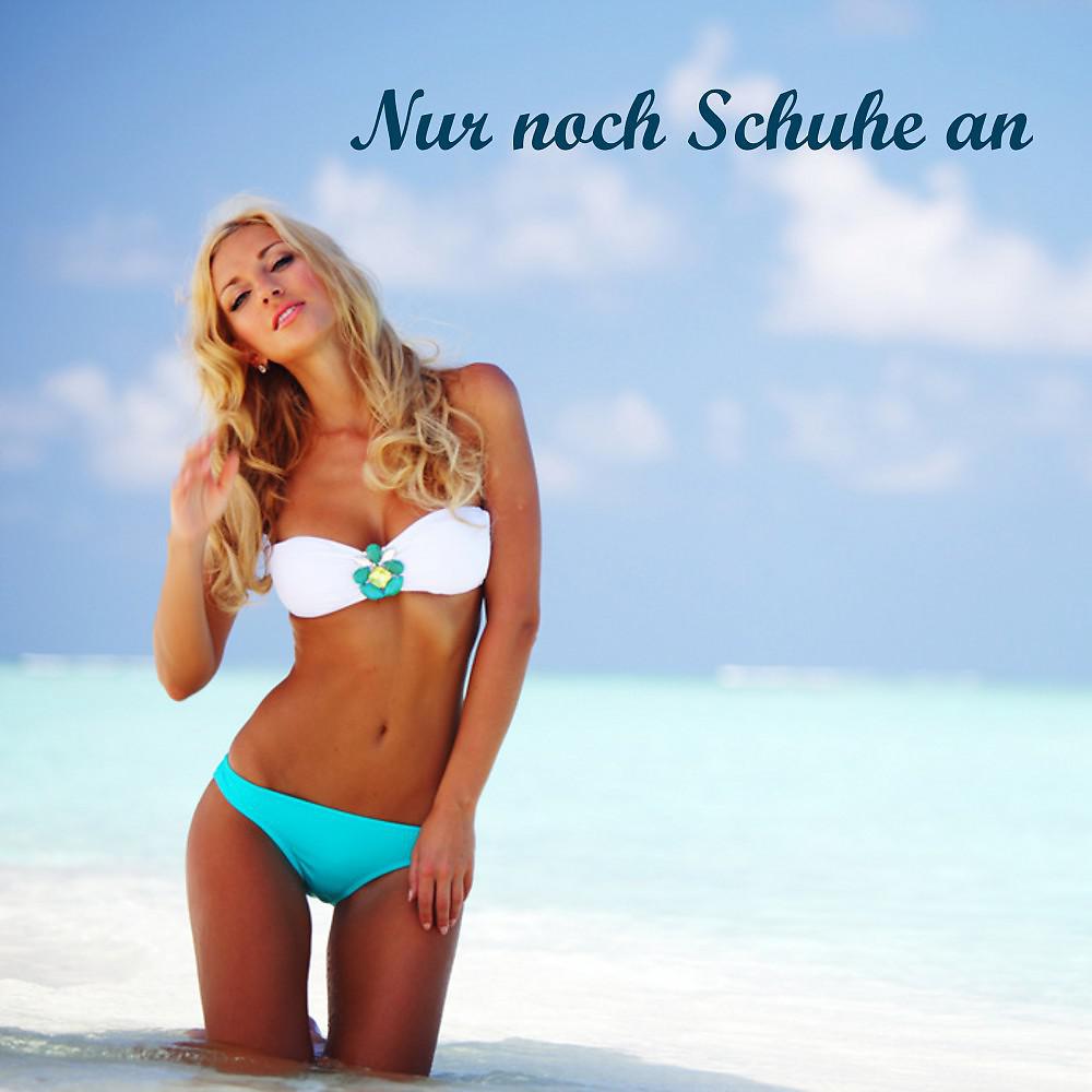 Постер альбома Nur noch Schuhe an (Radio Version)