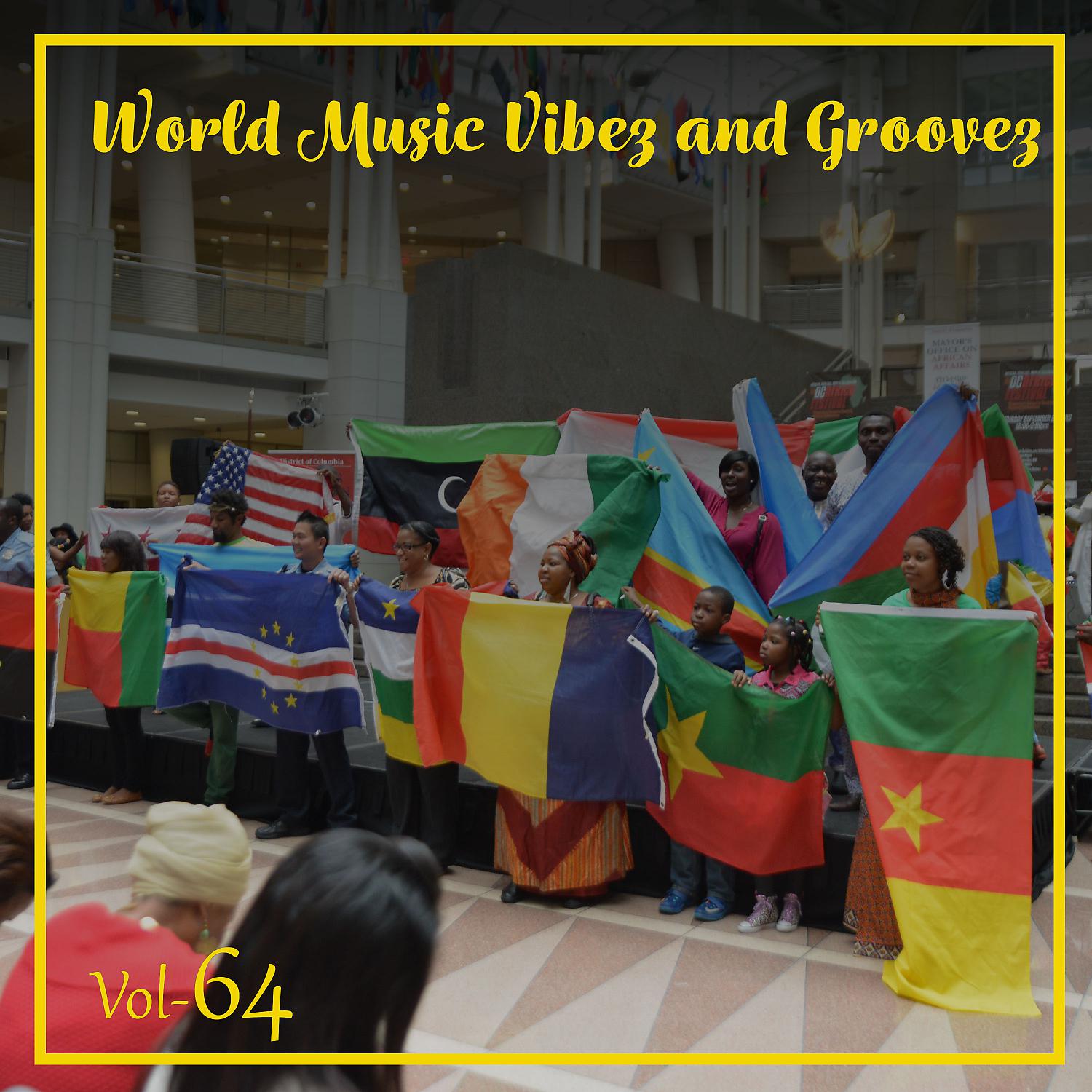 Постер альбома World Music Vibez and Grooves, Vol. 64