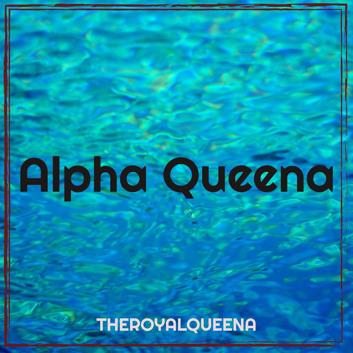 Постер альбома Alpha Queena