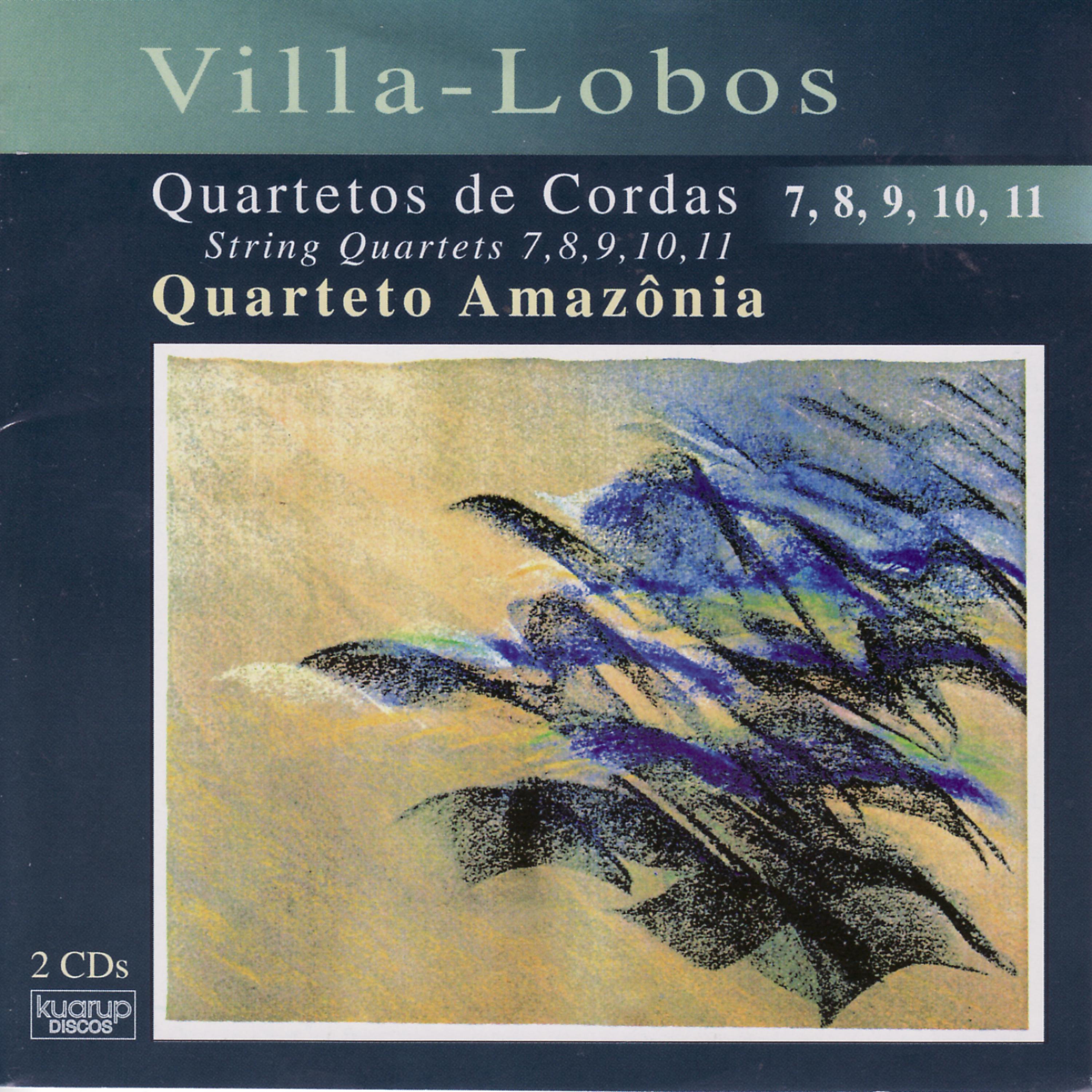 Постер альбома Villa-Lobos: String Quartets 7, 8, 9, 10, 11
