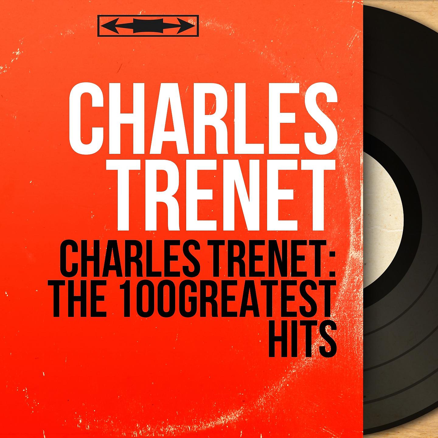 Постер альбома Charles Trenet: The 100 Greatest Hits
