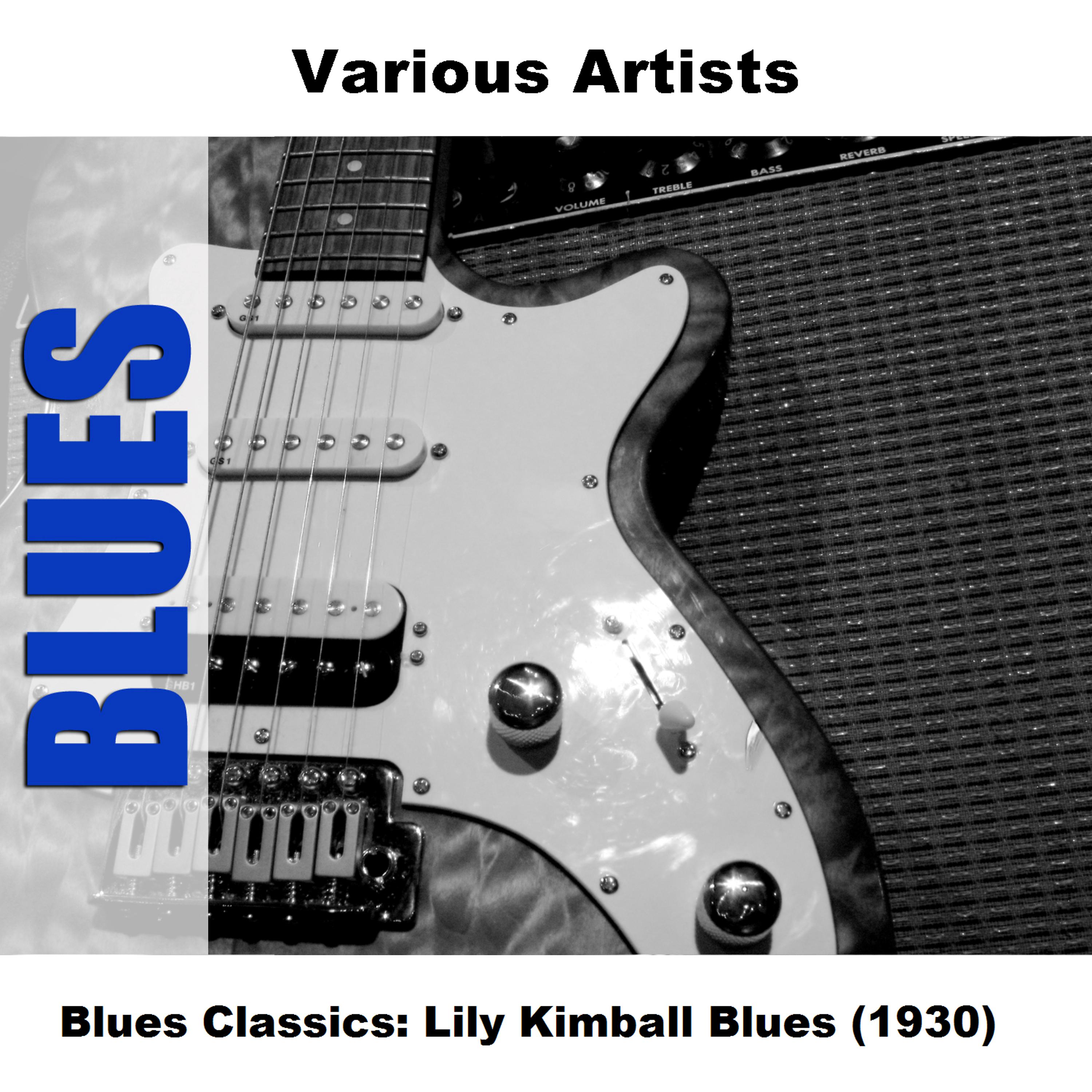 Постер альбома Blues Classics: Lily Kimball Blues (1930)