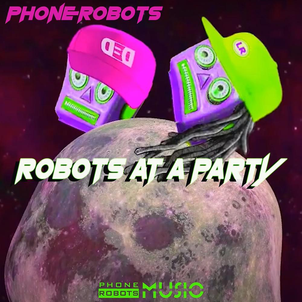 Постер альбома Robots at a Party