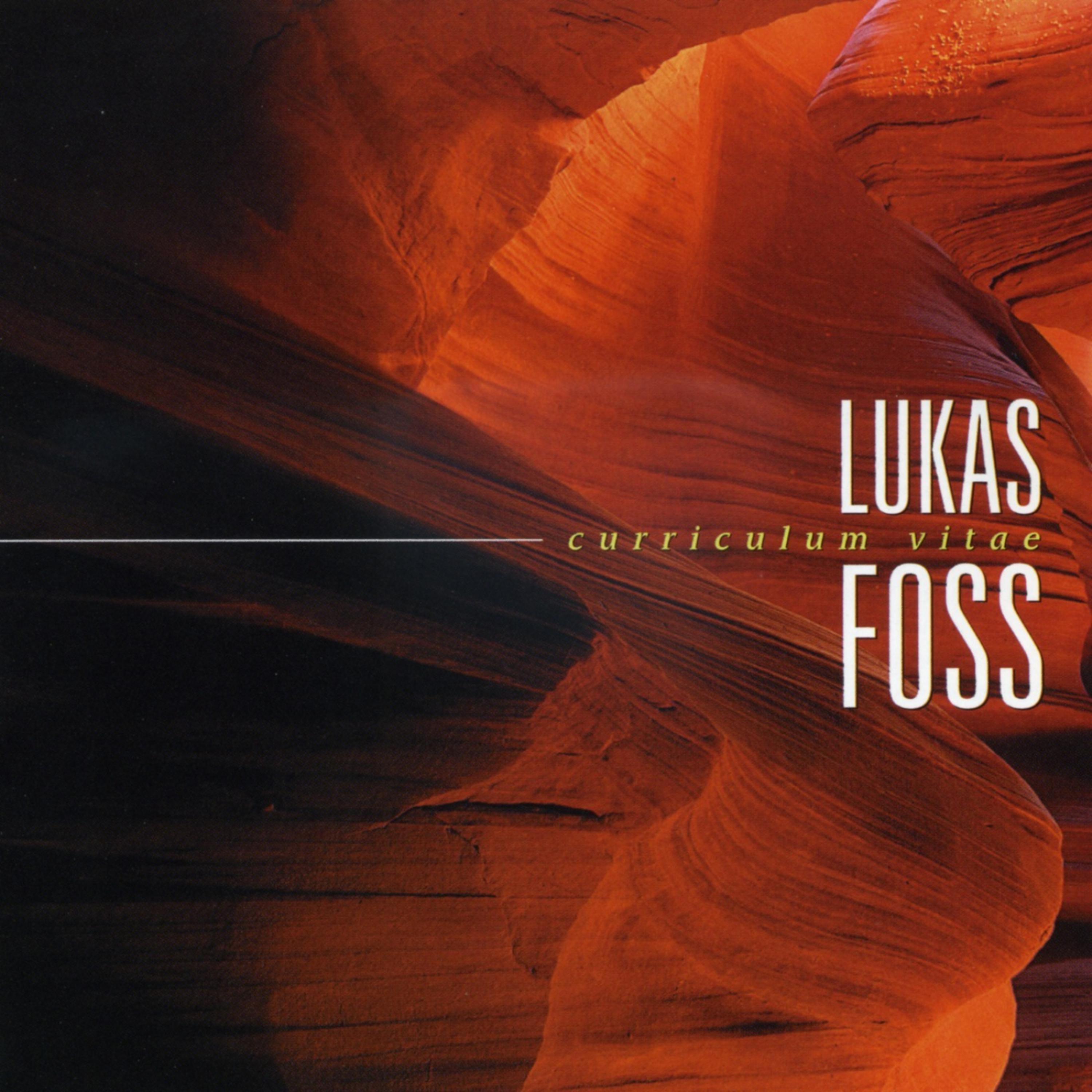 Постер альбома Lukas Foss: Curriculum Vitae