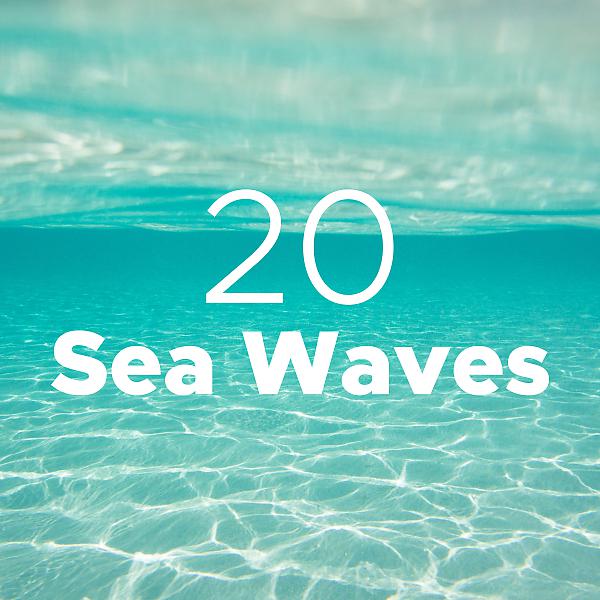 Постер альбома 20 Sea Waves - Relaxing Sounds of Water for Deep Sleep
