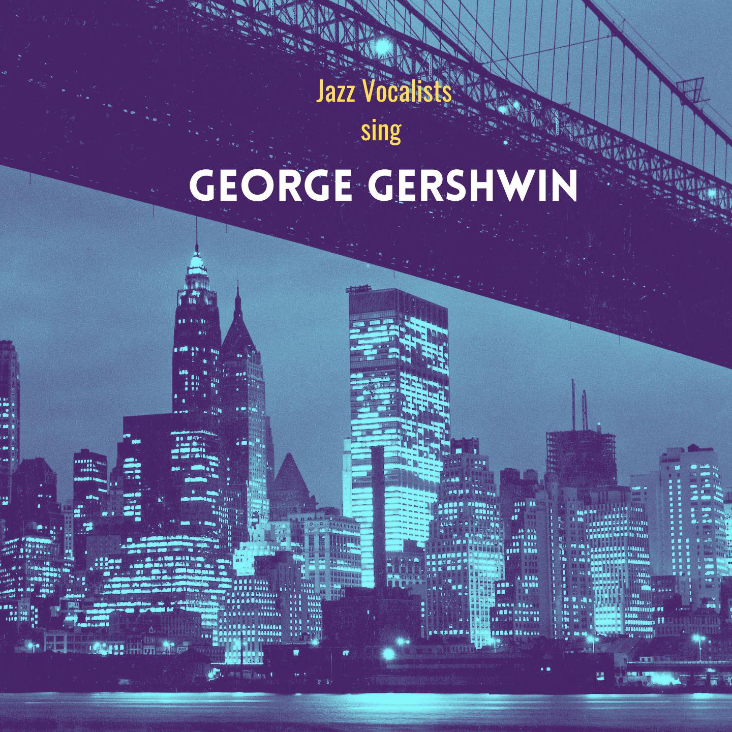 Постер альбома Jazz Vocalists sing George Gershwin