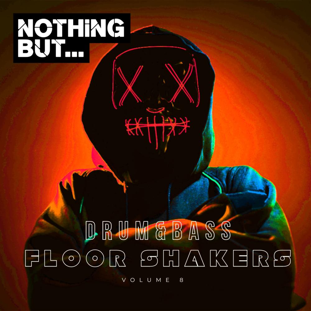 Постер альбома Nothing But... Drum & Bass Floor Shakers, Vol. 08