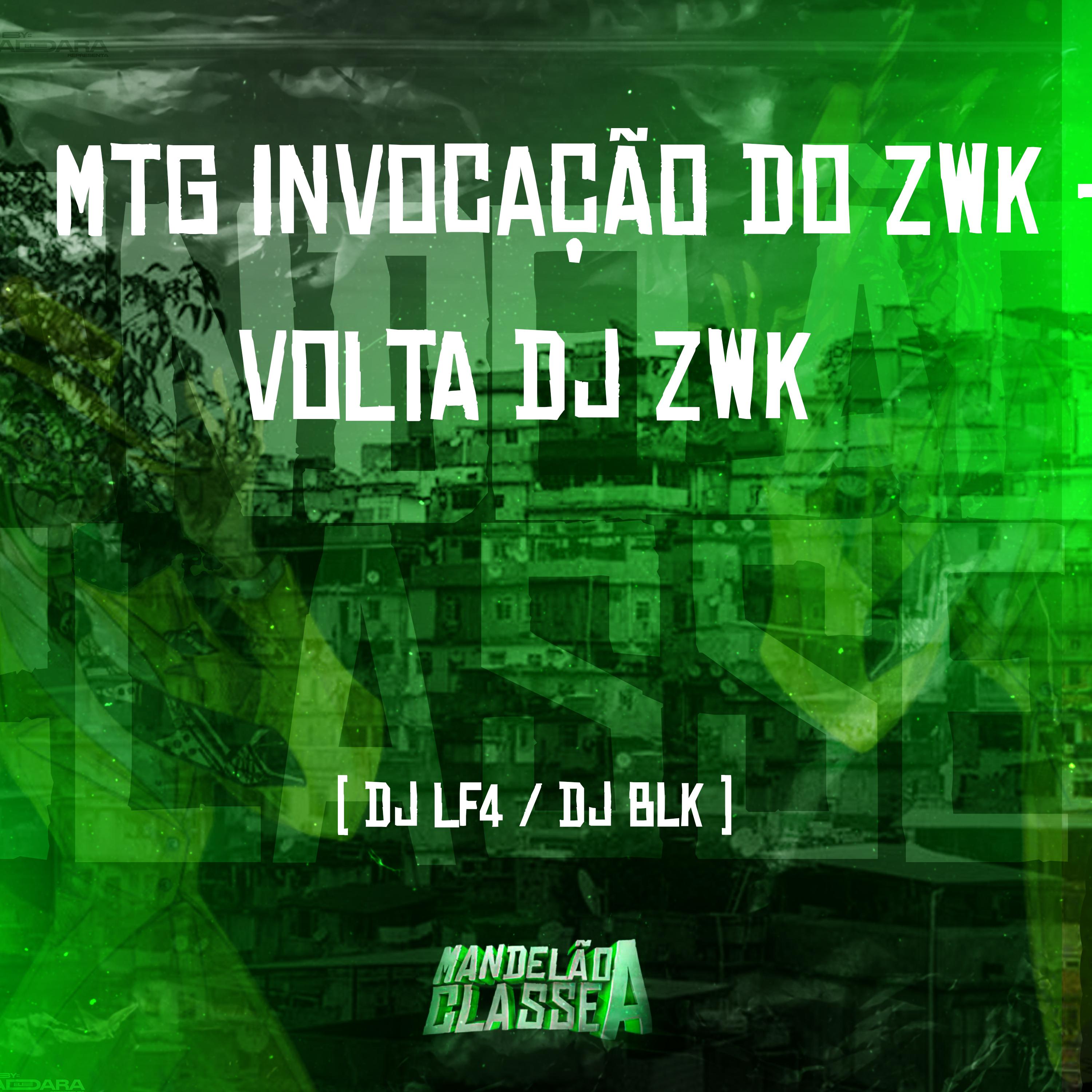 Постер альбома Mtg Invocação do Zwk - Volta Dj Zwk