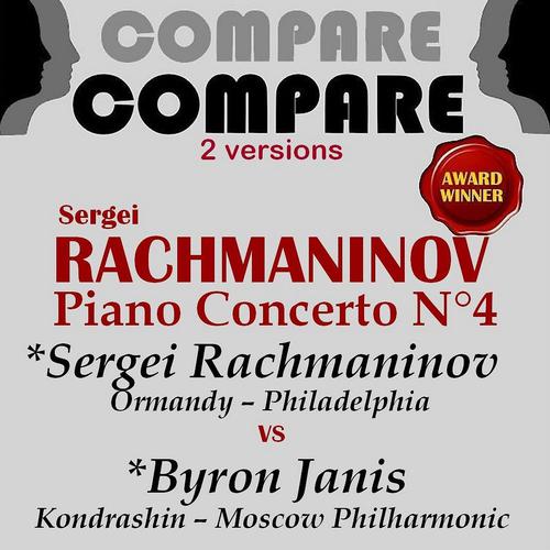 Постер альбома Rachmaninoff: Piano Concerto No. 4, Sergei Rachmaninov vs. Byron Janis (Compare 2 Versions)