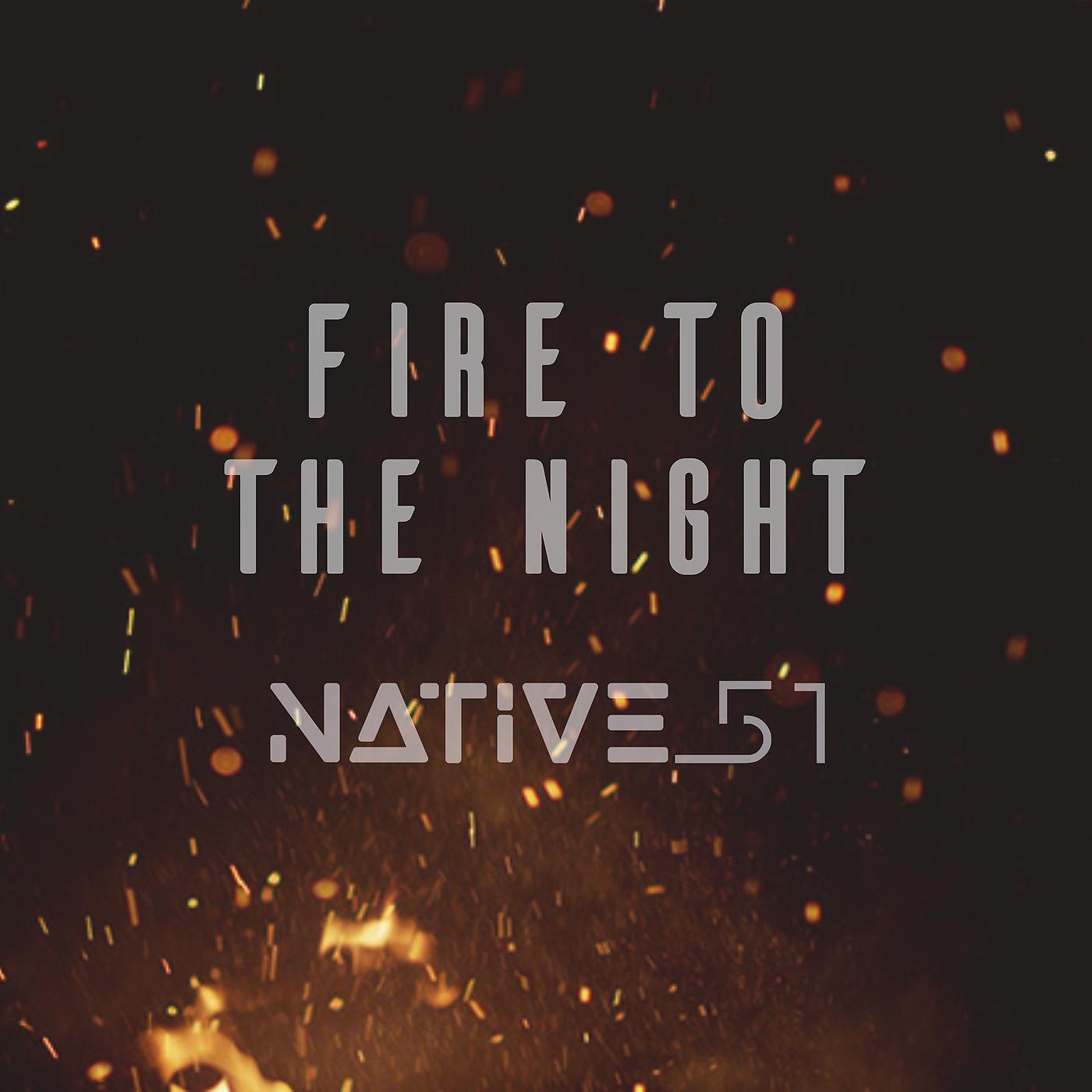Постер альбома Fire to the Night