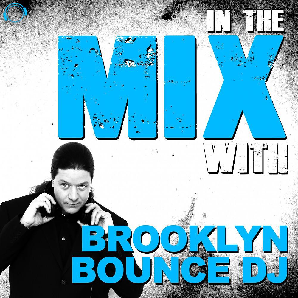 Постер альбома In the Mix With: Brooklyn Bounce DJ