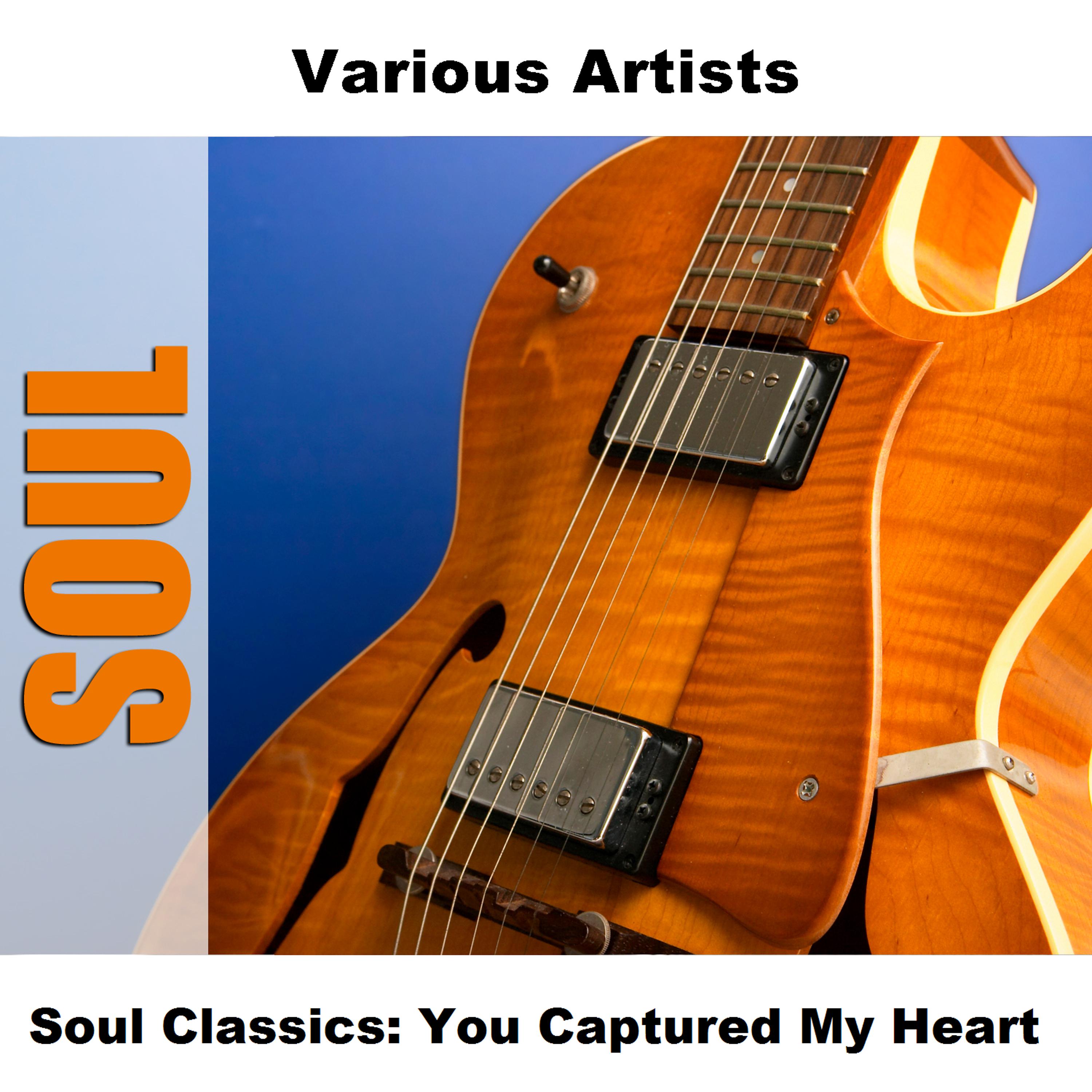 Постер альбома Soul Classics: You Captured My Heart