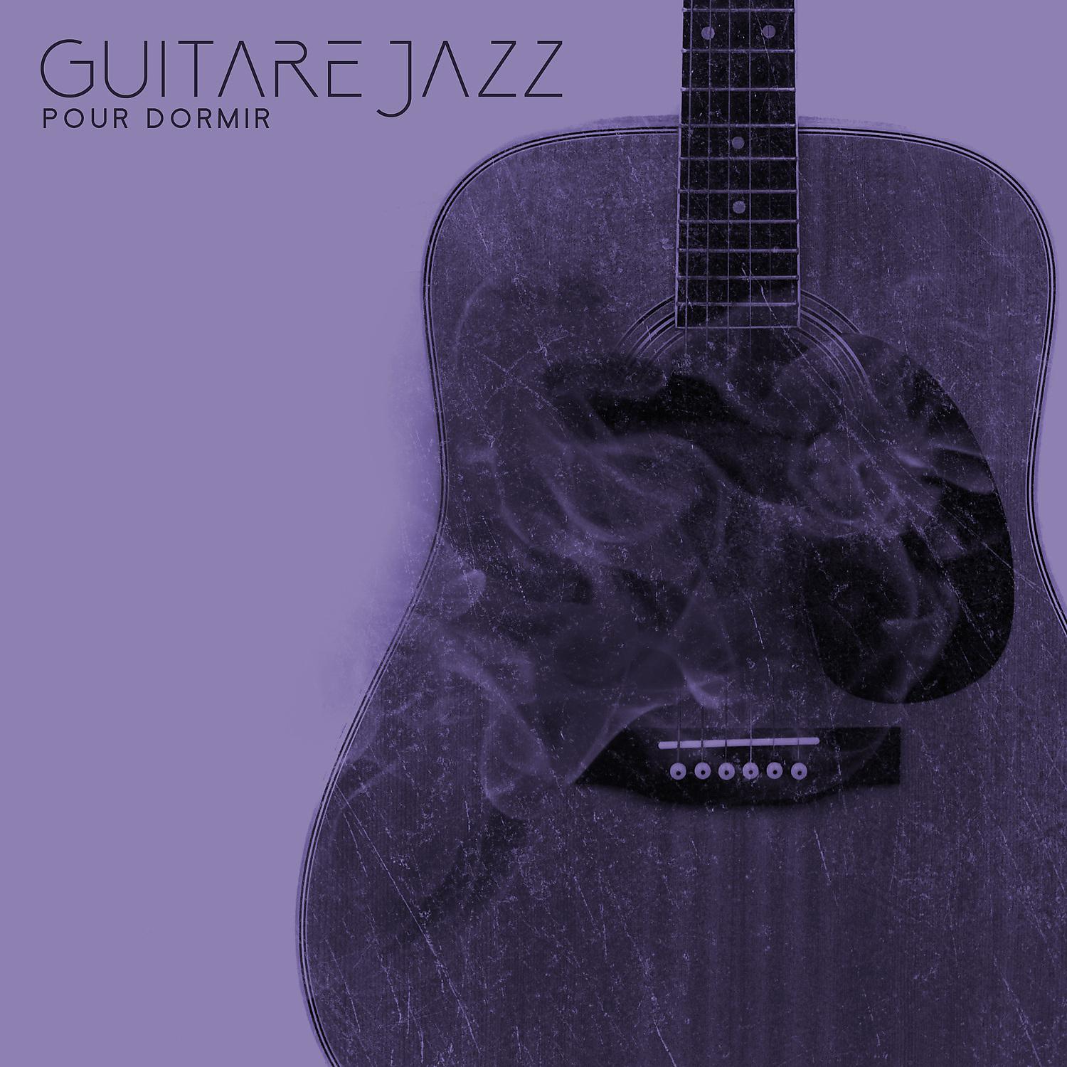 Постер альбома Guitare jazz pour dormir: Jazz doux apaisant