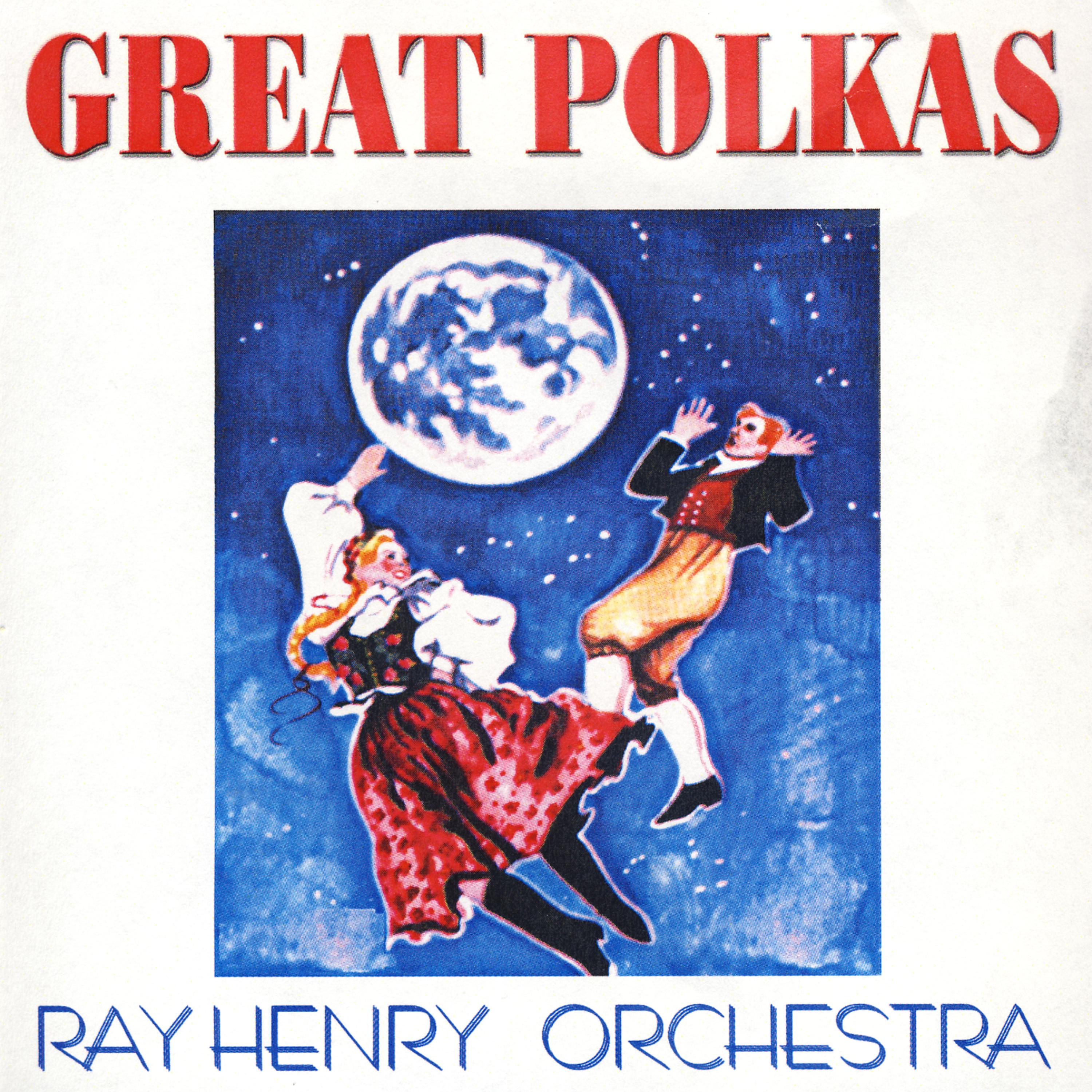 Постер альбома Great Polkas With The Ray Henry Orchestra