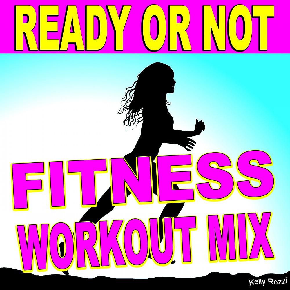 Постер альбома Ready or Not, Here I Come (Fitness Workout Mix)