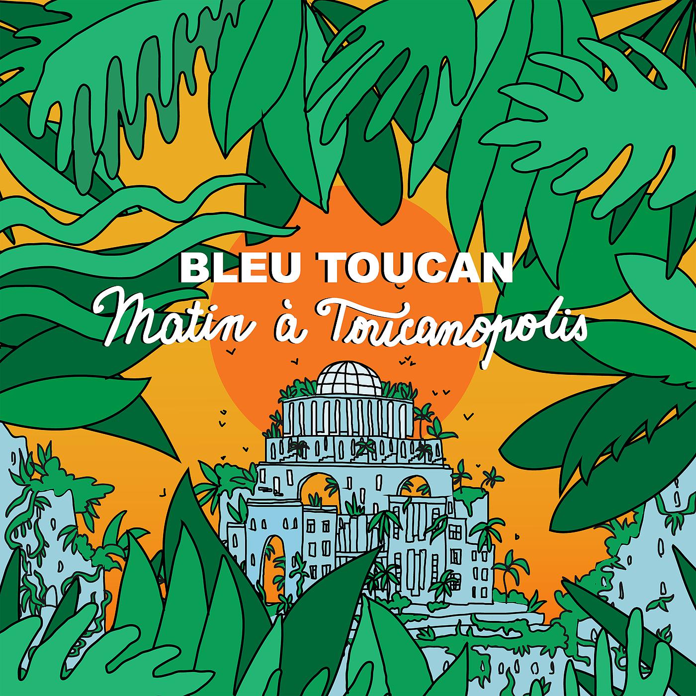 Постер альбома Matin à Toucanopolis
