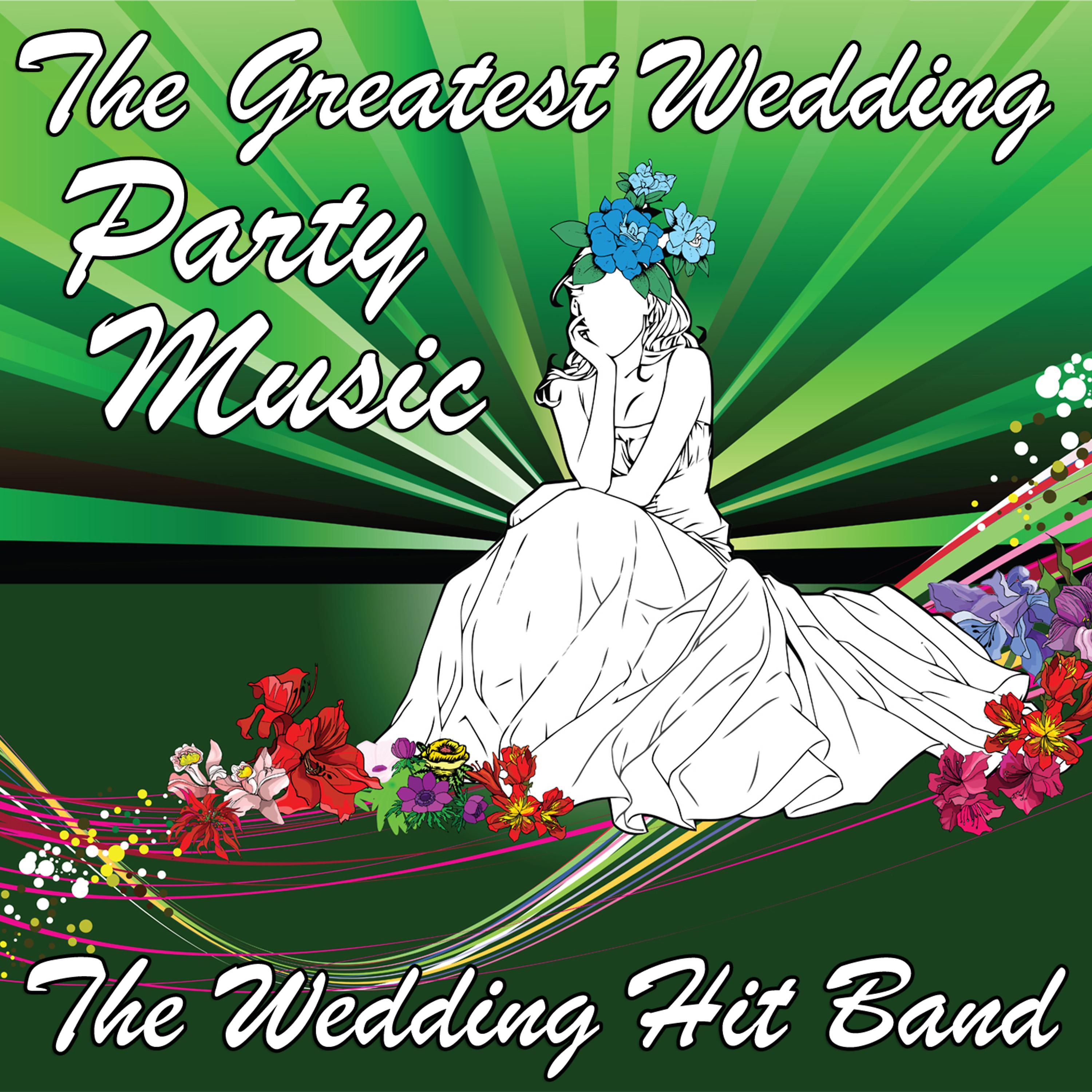 Постер альбома The Greatest Wedding Party Music