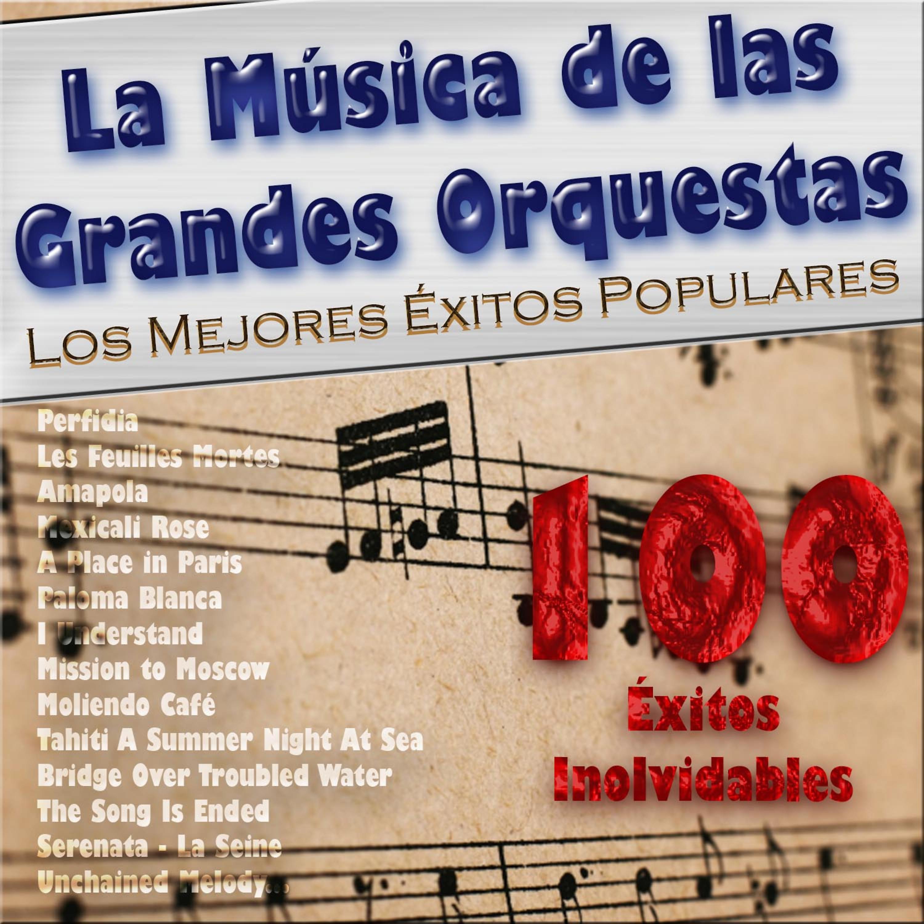 Постер альбома La Música de las Grandes Orquestas: Los Mejores Éxitos Populares, 100 Éxitos Inolvidables