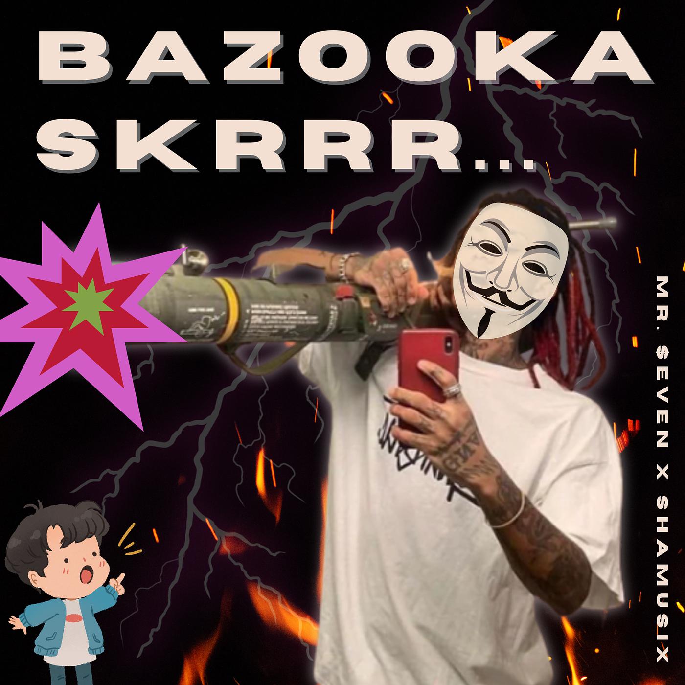 Постер альбома Bazooka Skrrr