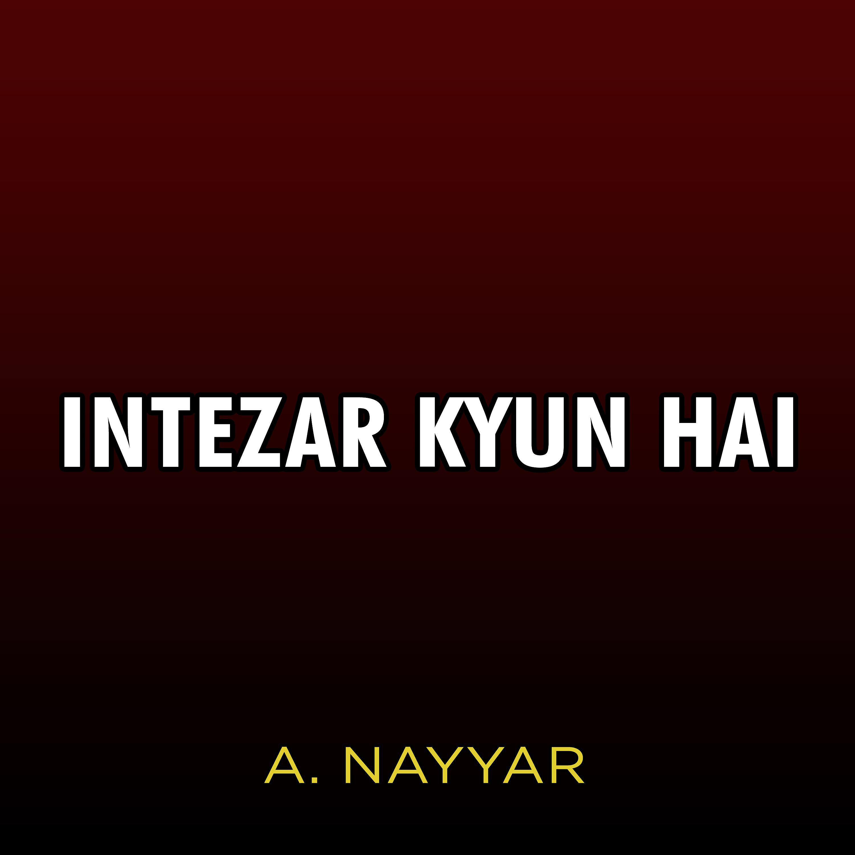 Постер альбома Intezar Kyun Hai