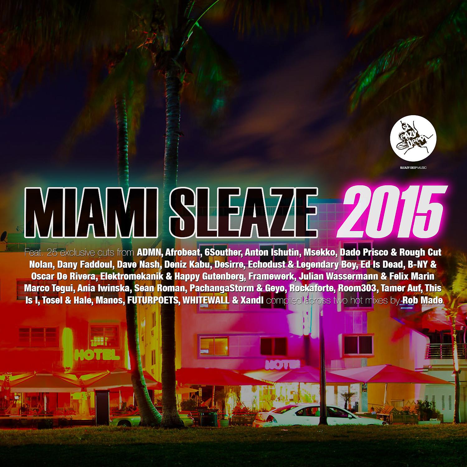 Постер альбома Miami Sleaze 2015 Mixed & Compiled by Rob Made