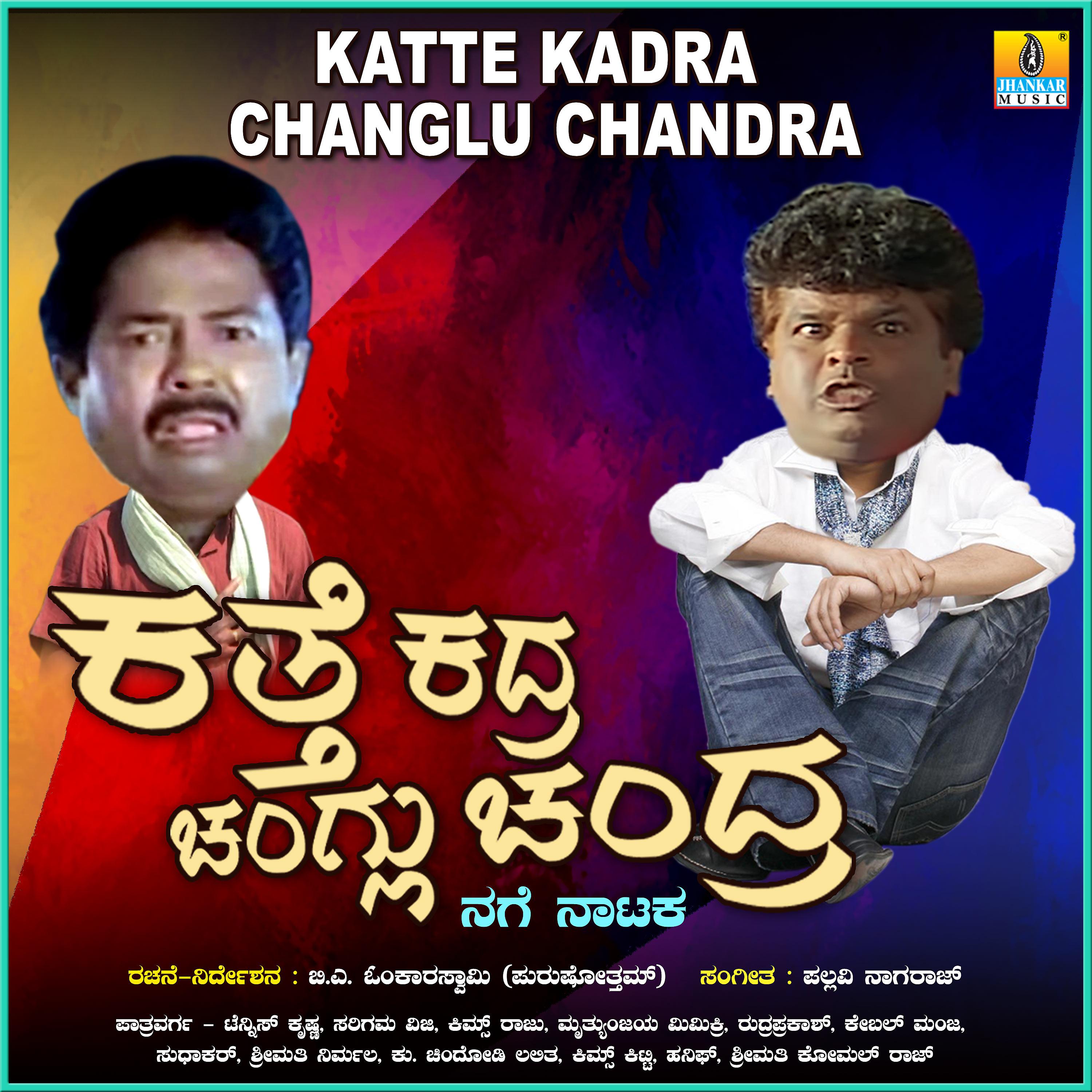 Постер альбома Katte Kadra Changlu Chandra