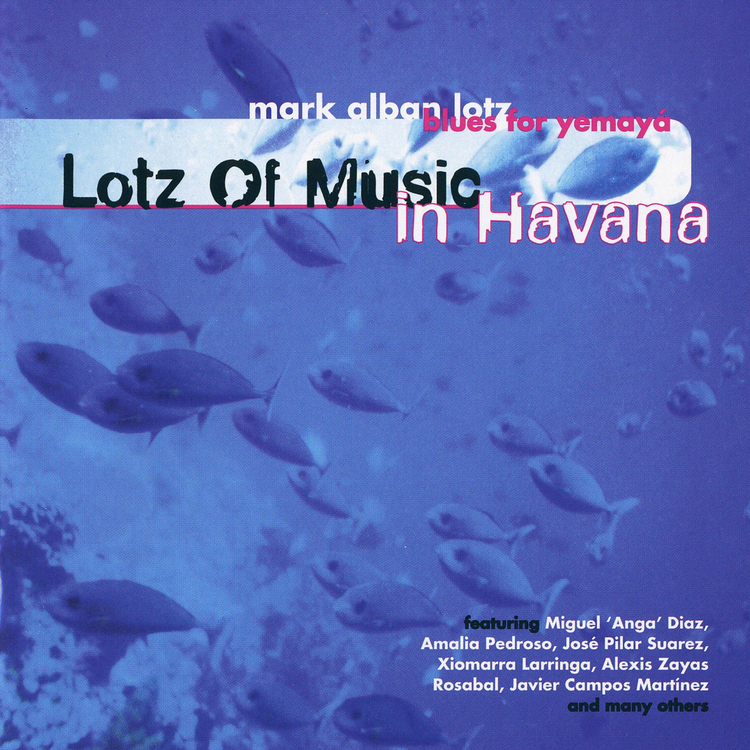 Постер альбома Lotz of Music in Havana, Blues for Yemayá