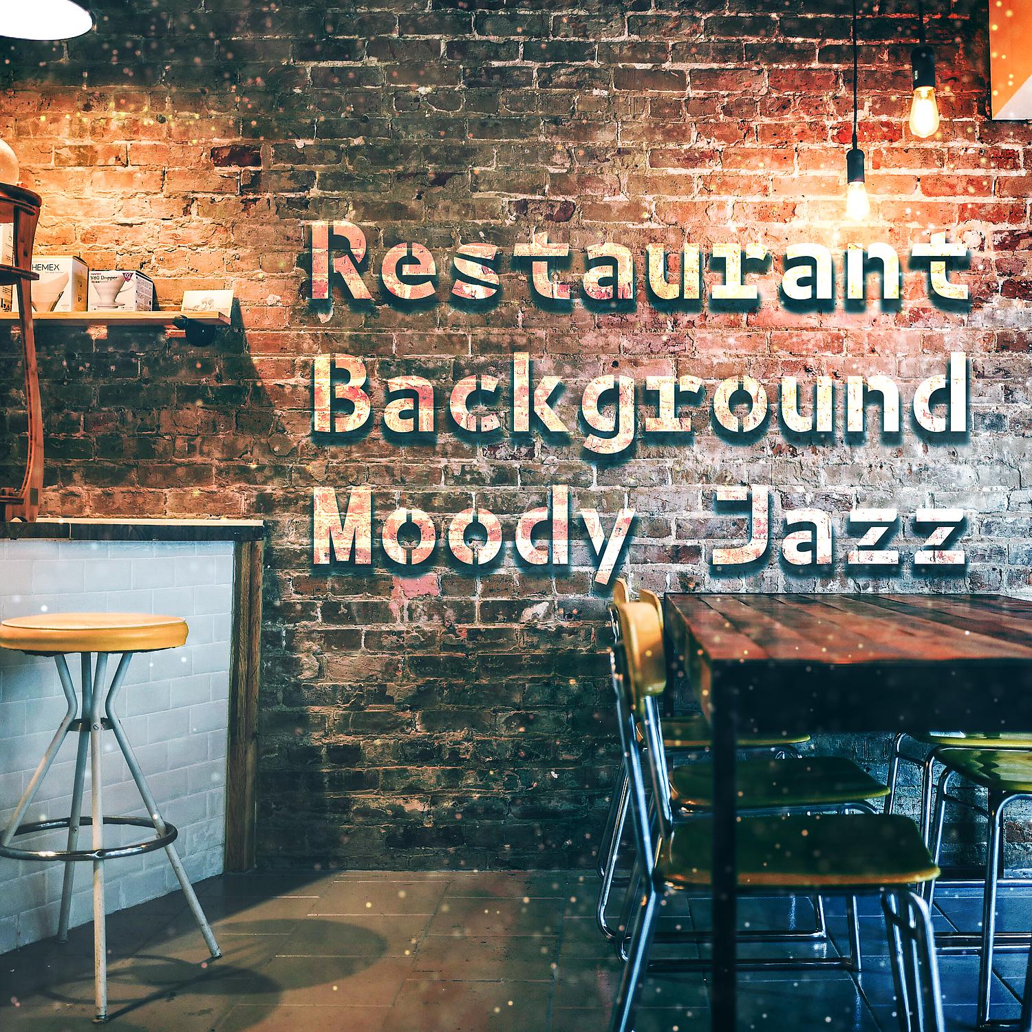 Постер альбома Restaurant Background Moody Jazz: Best 25 Instrumental Songs for Romantic Dinner, Date Night, Wine Tasting and Relaxation
