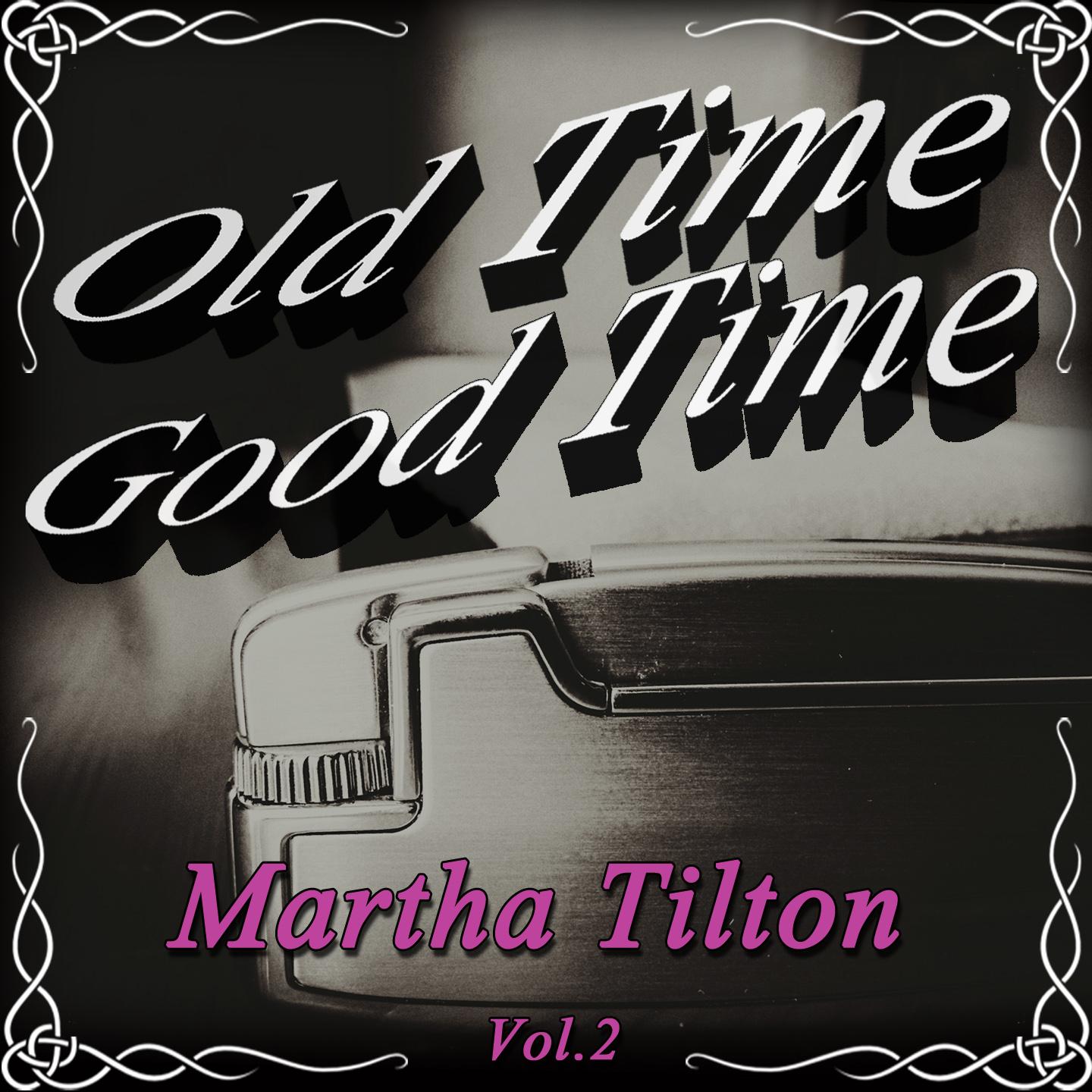 Постер альбома Old Time Good Time: Martha Tilton, Vol. 2