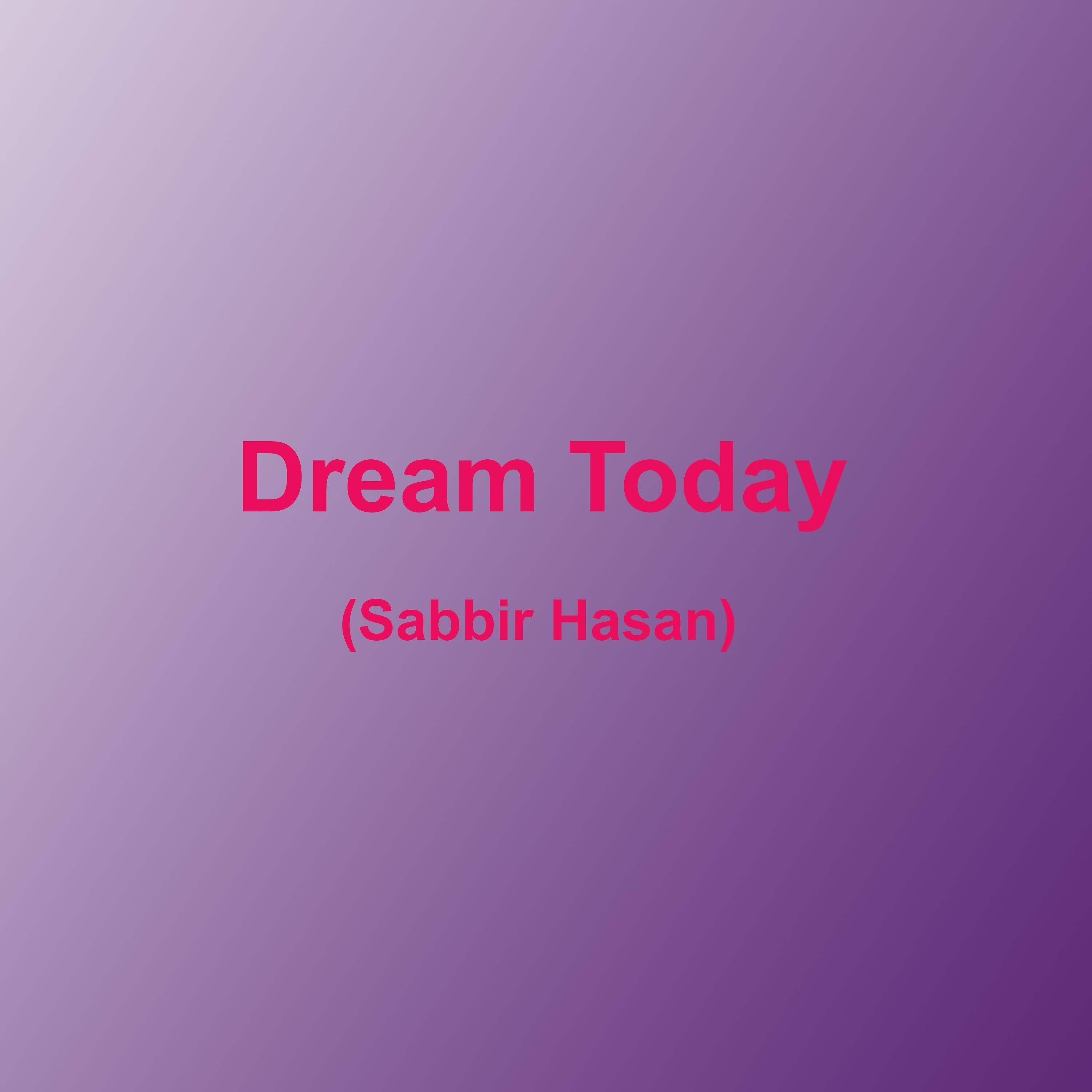 Постер альбома Dream Today