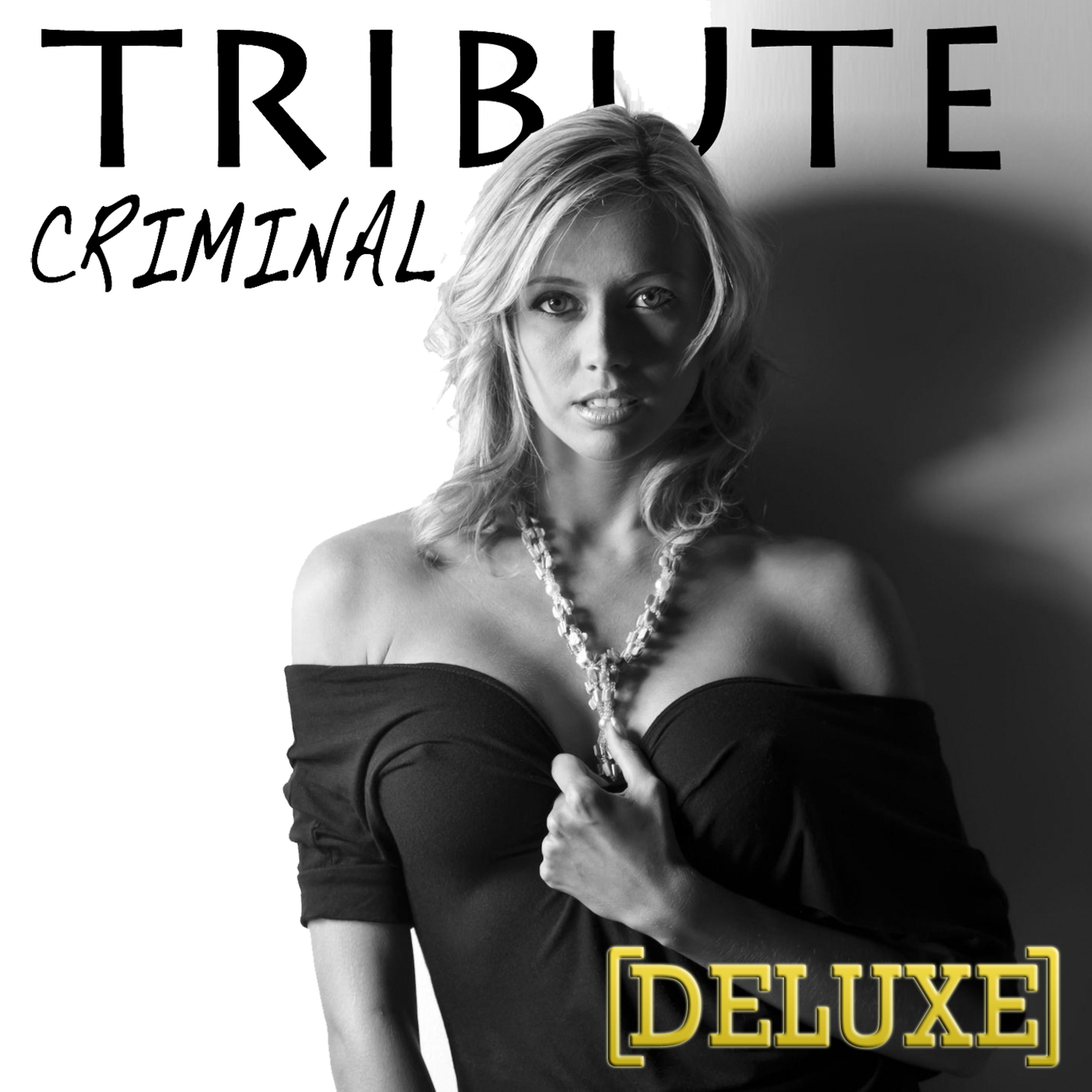 Постер альбома Criminal (Britney Spears Tribute) - Deluxe