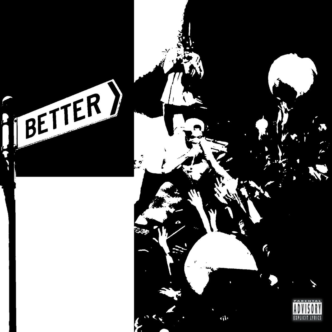 Постер альбома Better (feat. TGEMarx)