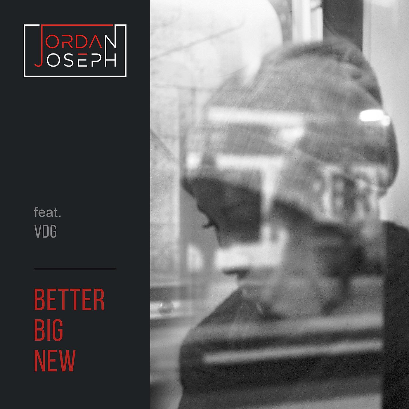 Постер альбома Better Big New (feat. VDG)