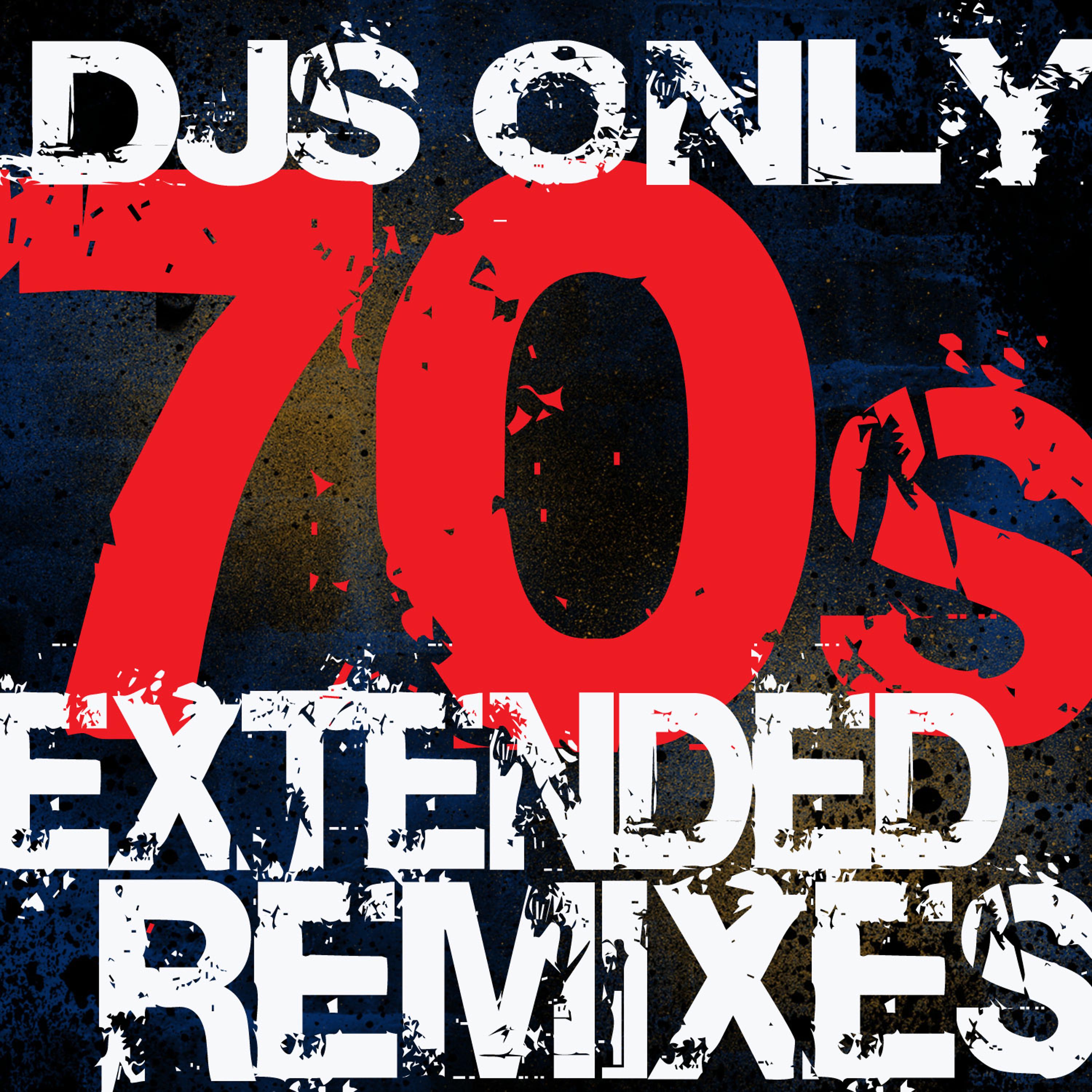 Постер альбома DJs Only – 70s Extended ReMixes